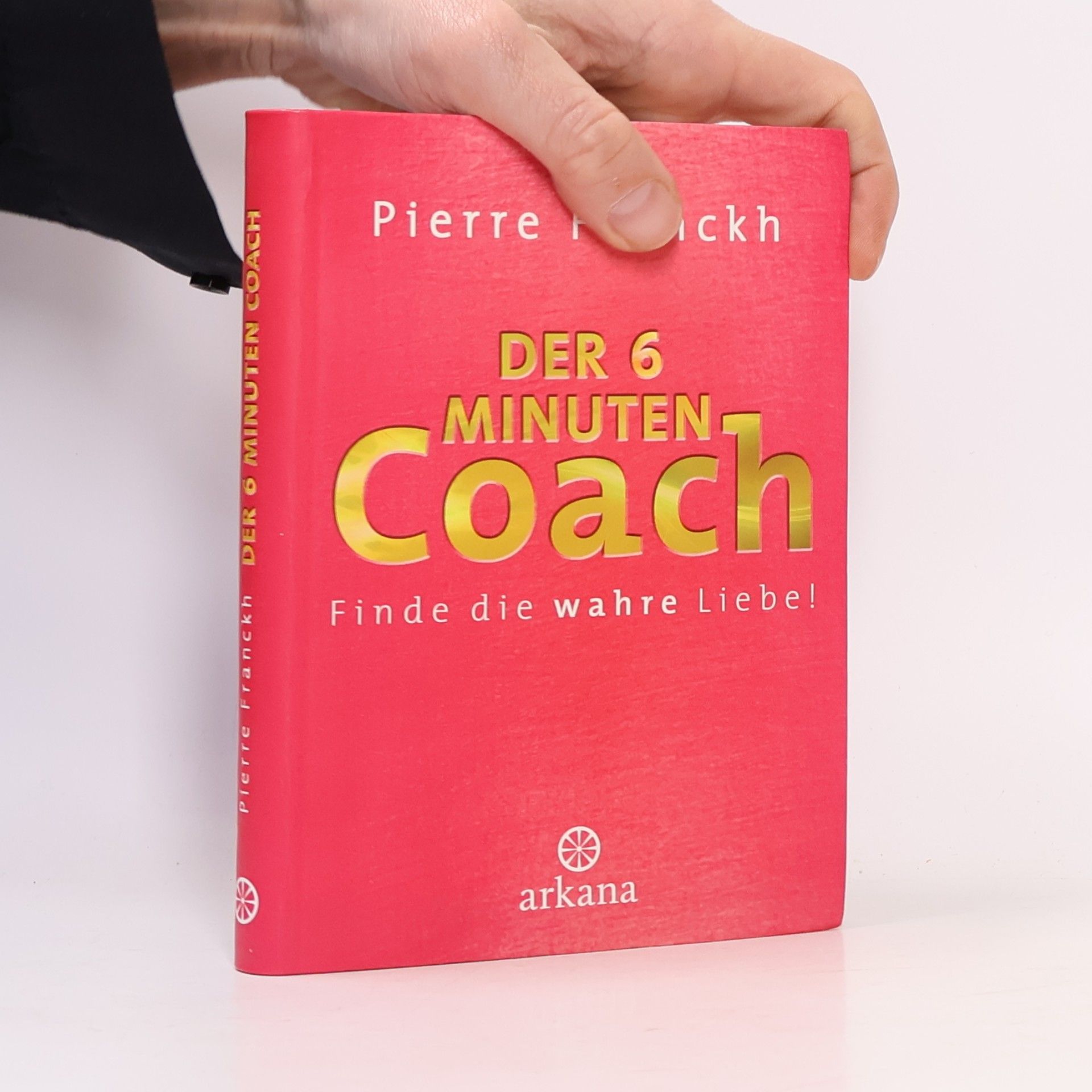 Der 6-Minuten Coach: Finde die wahre Liebe!