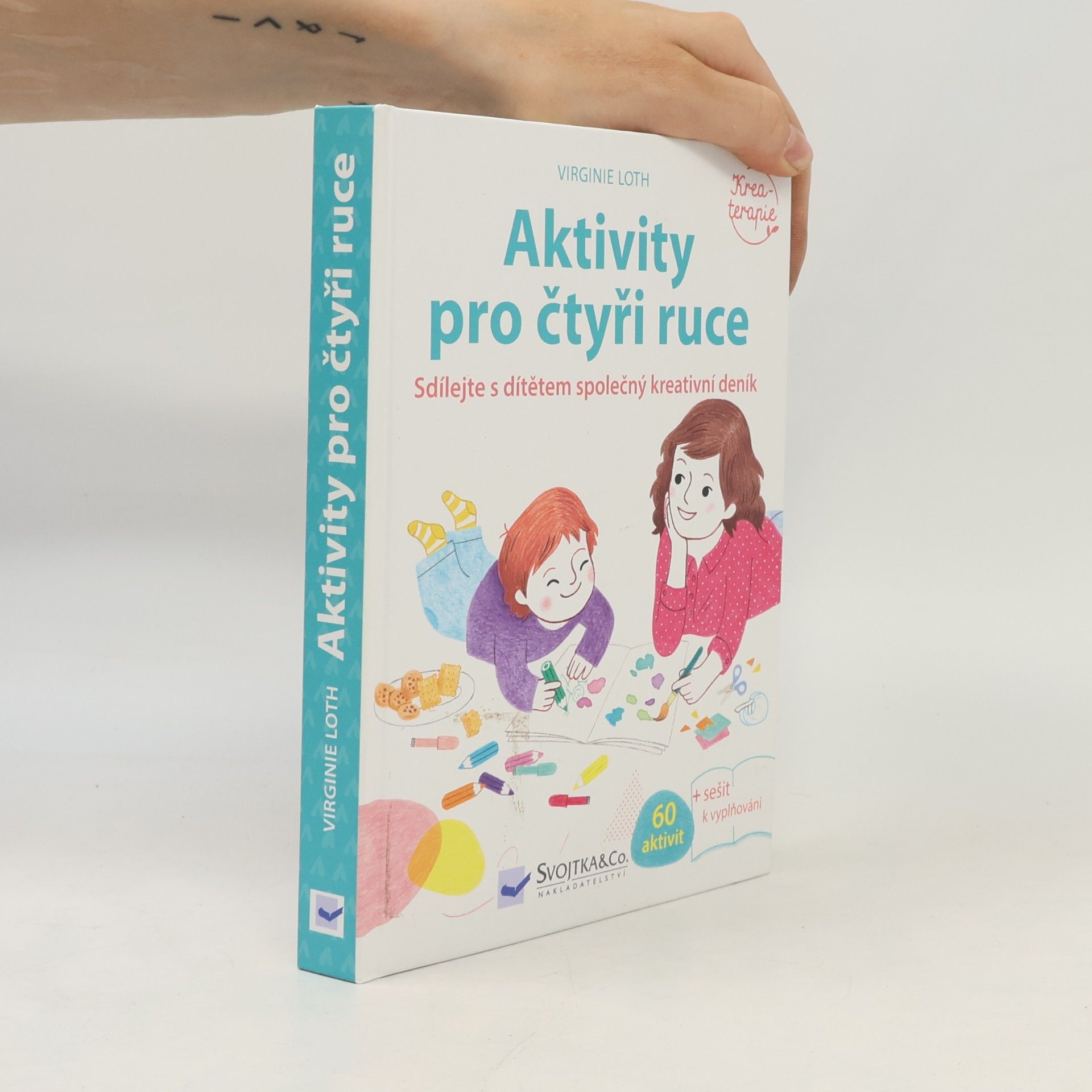 Virginie Loth Aktivity pro čtyři ruce: Sdílejte s dítětem společný kreativní deník