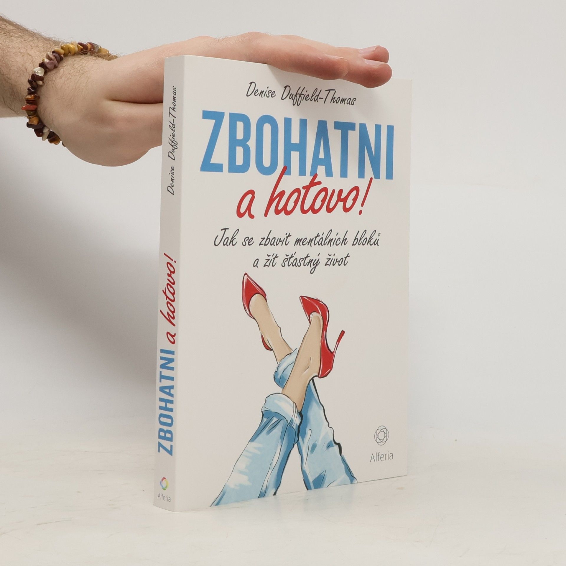 Denise Duffield Thomas Zbohatni a hotovo!