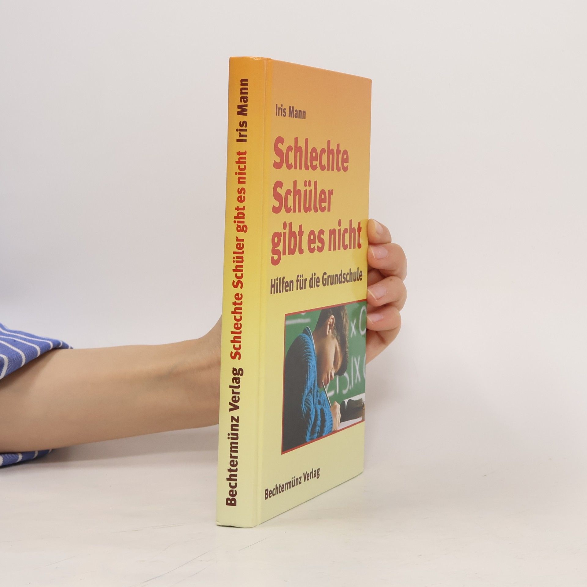 Iris Mann Schlechte Schüler gibt es nicht