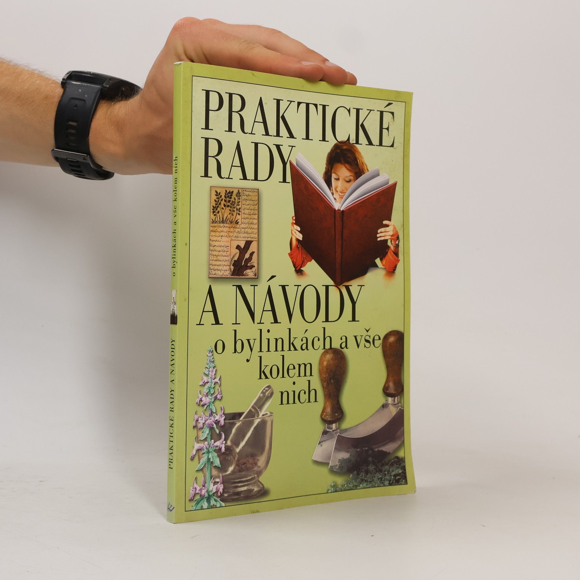 * antologie Praktické rady a návody o bylinkách a vše kolem nich