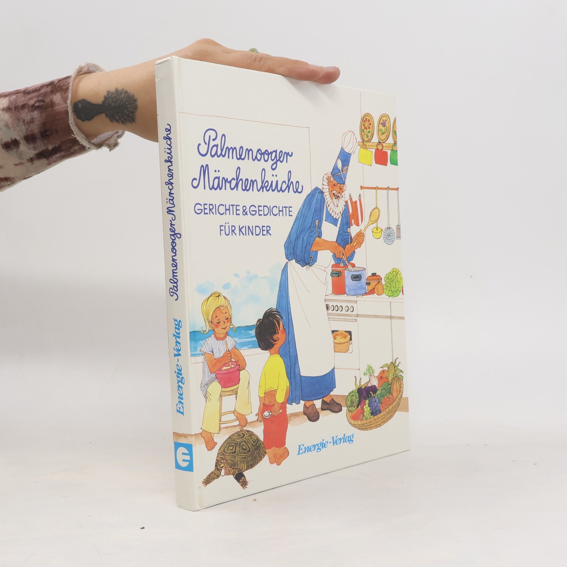 Dagmar Bouchain Palmenooger Märchenküche. Gerichte und Gedichte für Kinder.