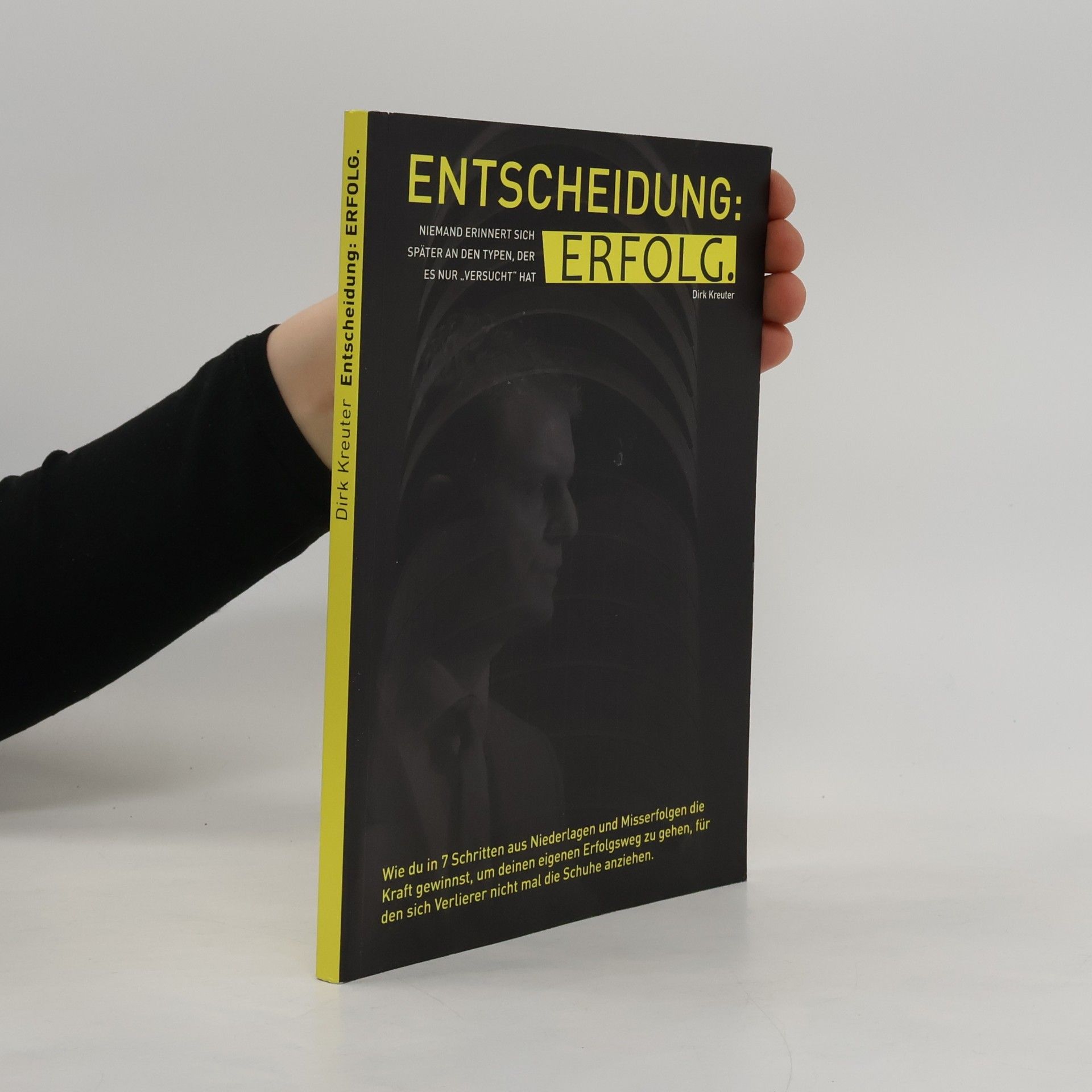 Dirk Kreutet Entscheidung. Erfolg