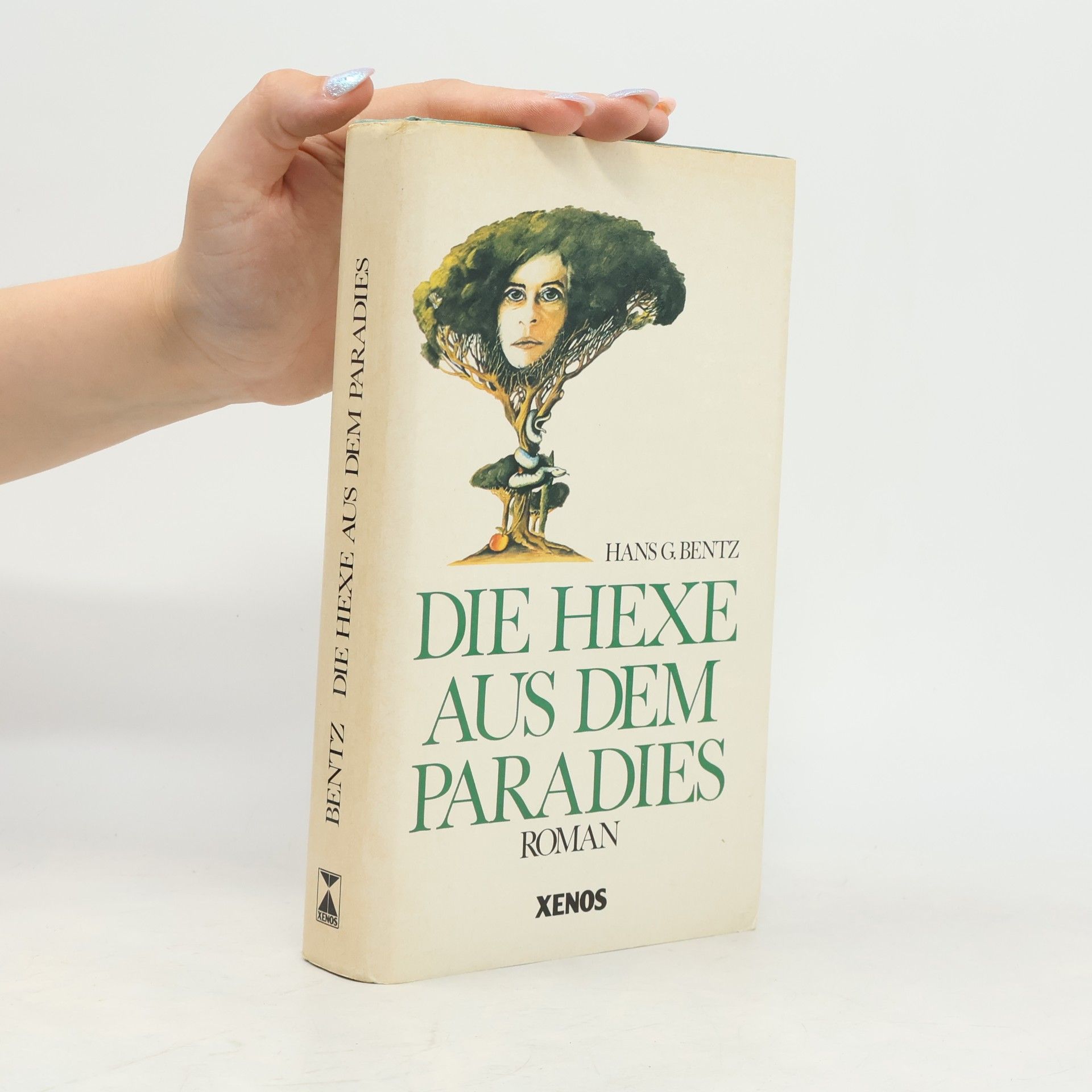 Hans G. Bentz Die Hexe aus dem Paradies
