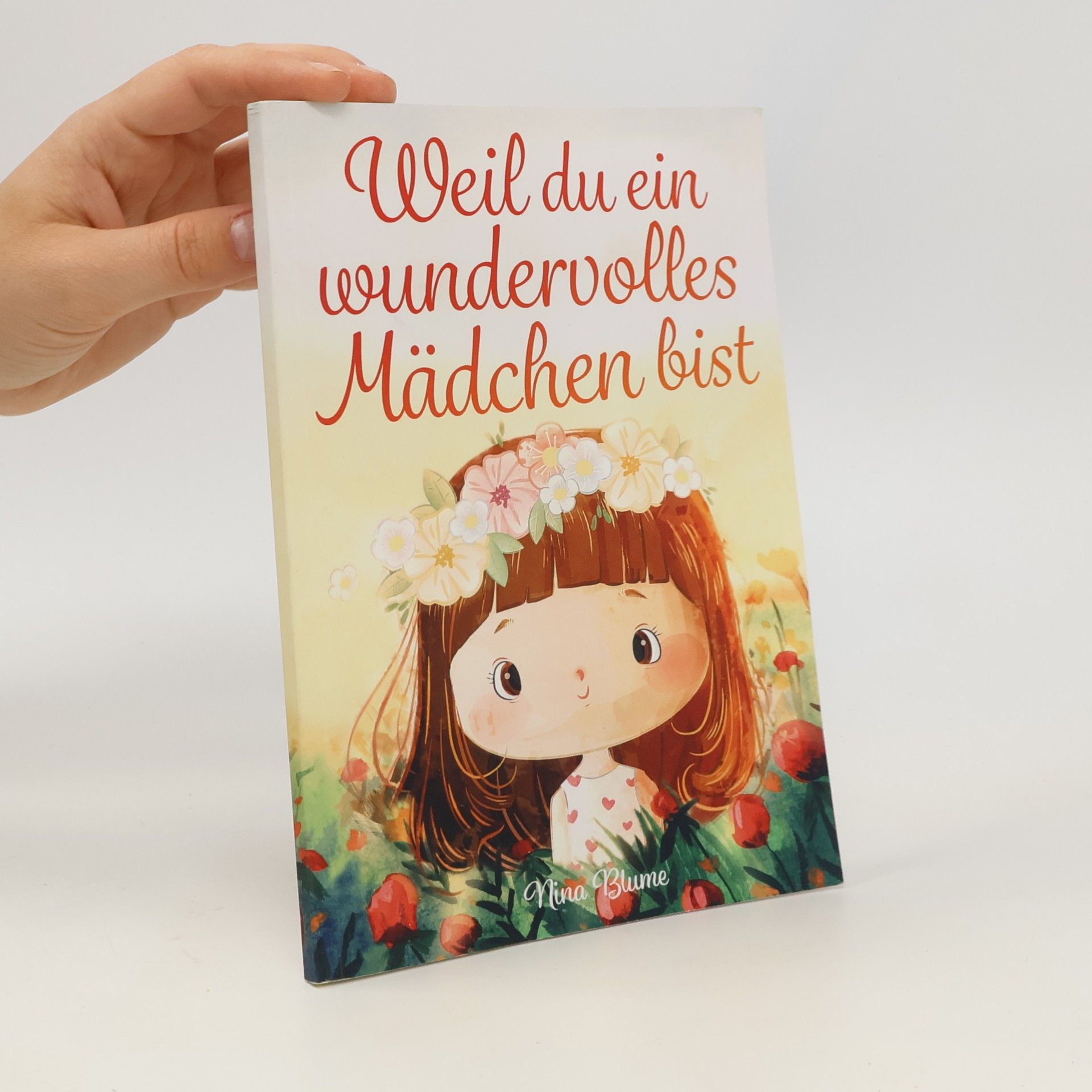 Weil du ein wundervolles Mädchen bist