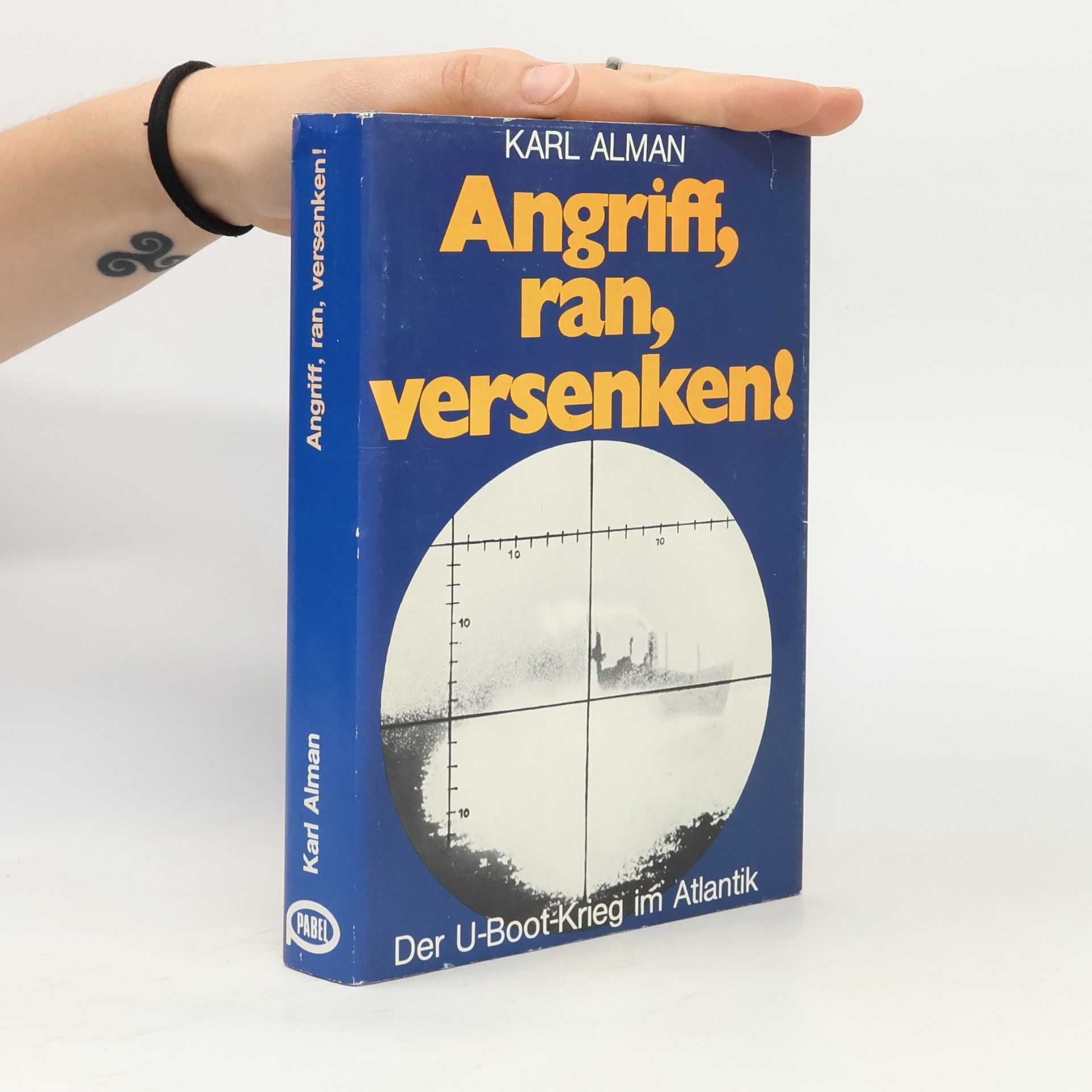 Franz Kurowski Angriff, ran, versenken!