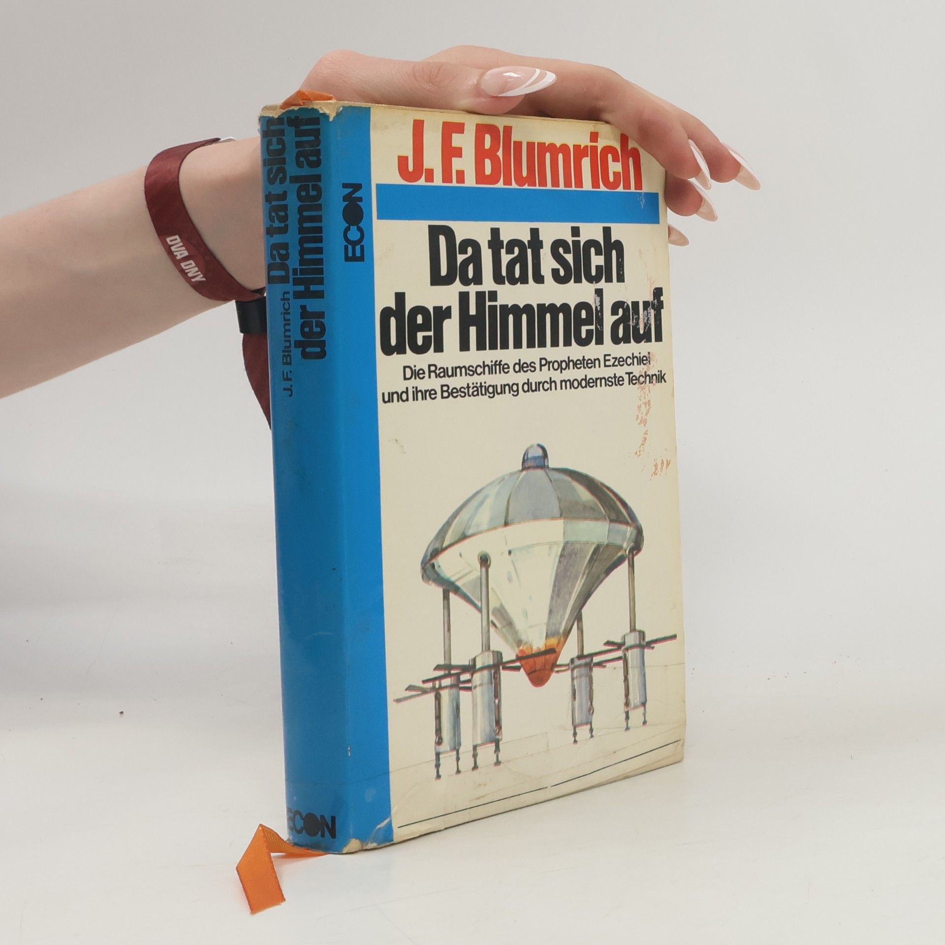 Josef F. Blumrich Da tat sich der Himmel auf