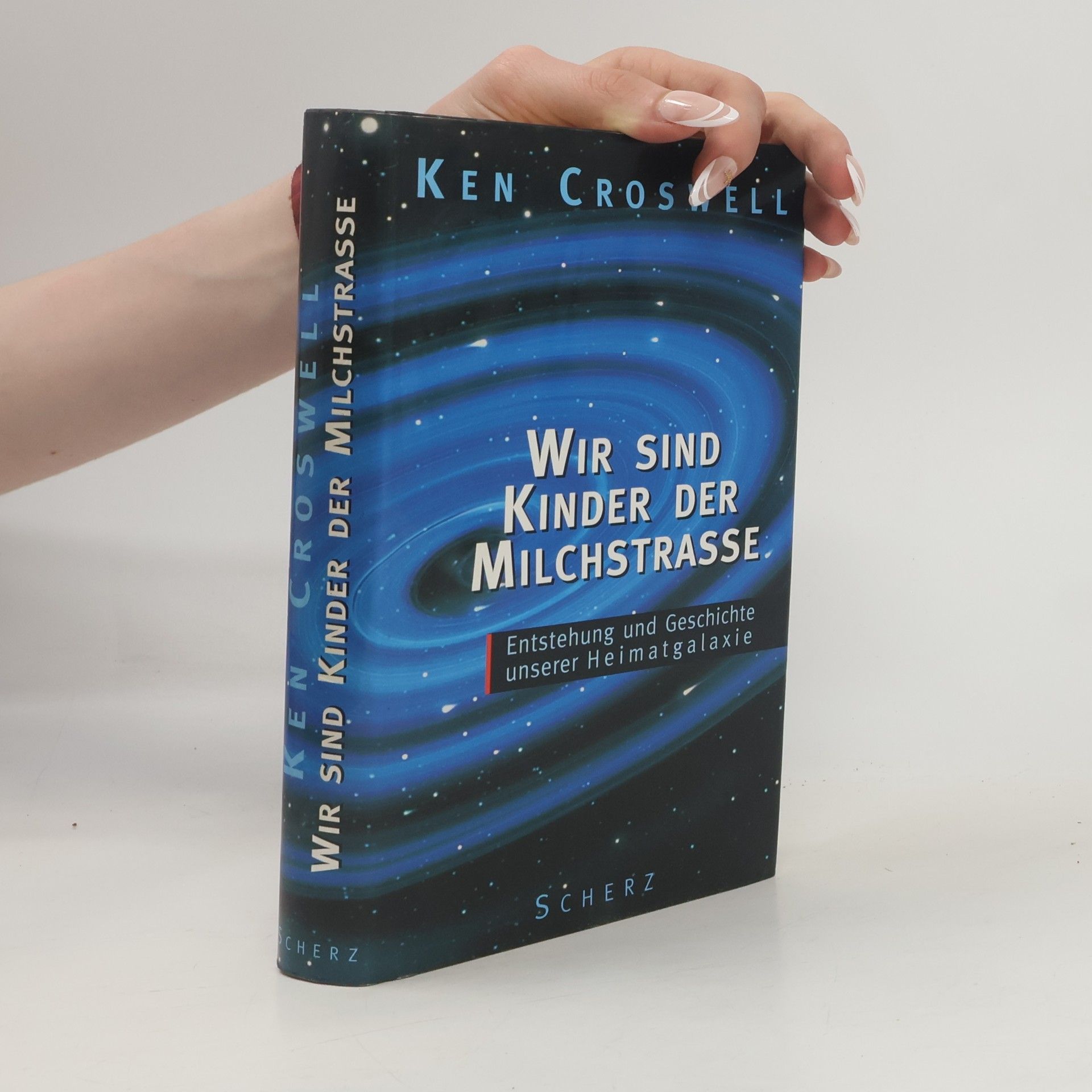 Ken Croswell Wir sind Kinder der Milchstrasse