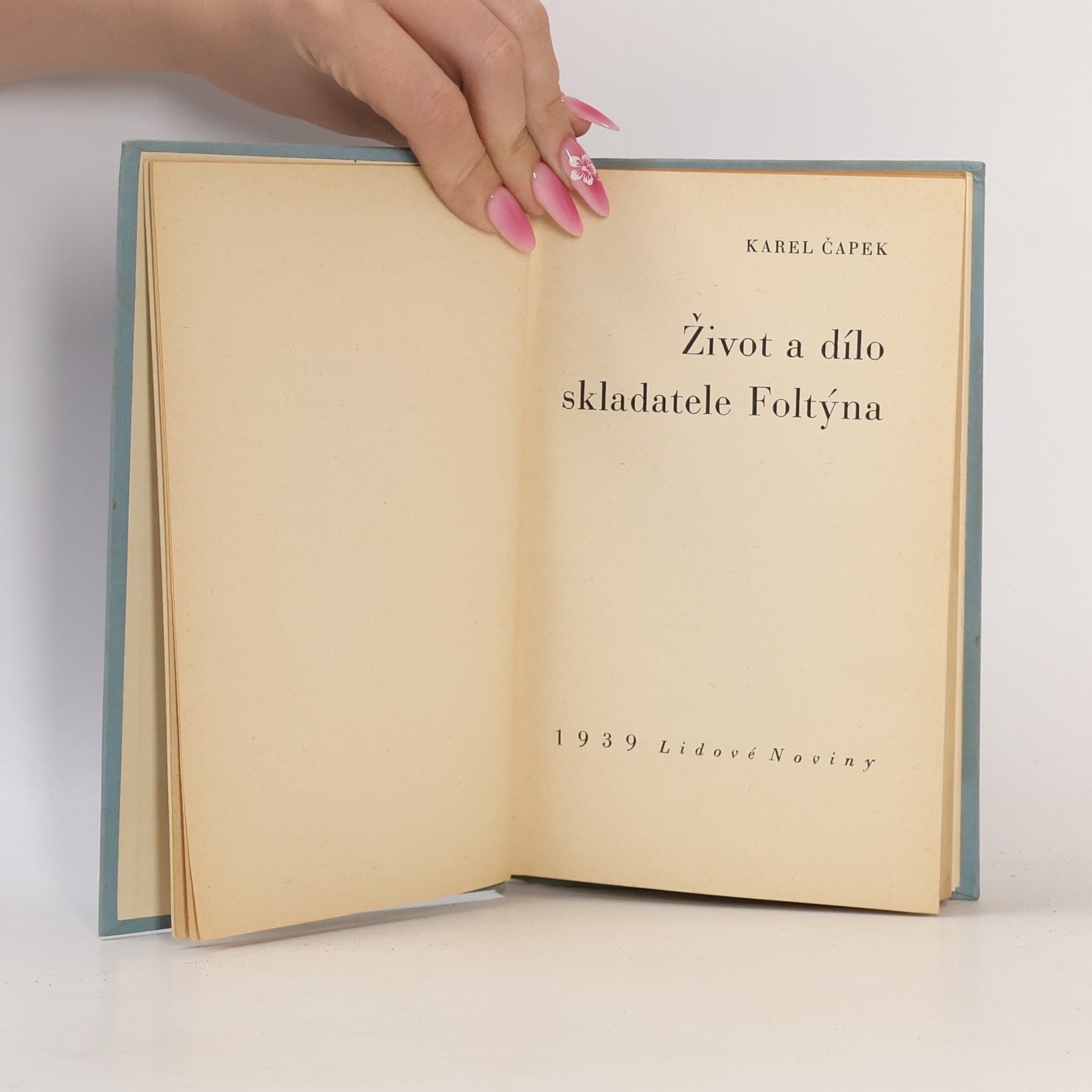 Karel Čapek Život a dílo skladatele Foltýna