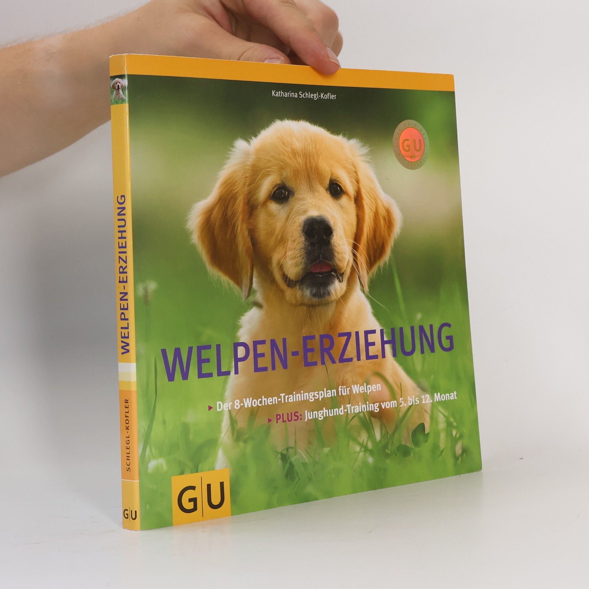 Katharina Schleg Kofler Welpen-Erziehung: Der 8-Wochen-Trainingsplan für Welpen. Plus Junghund-Training vom 5. bis 12. Monat