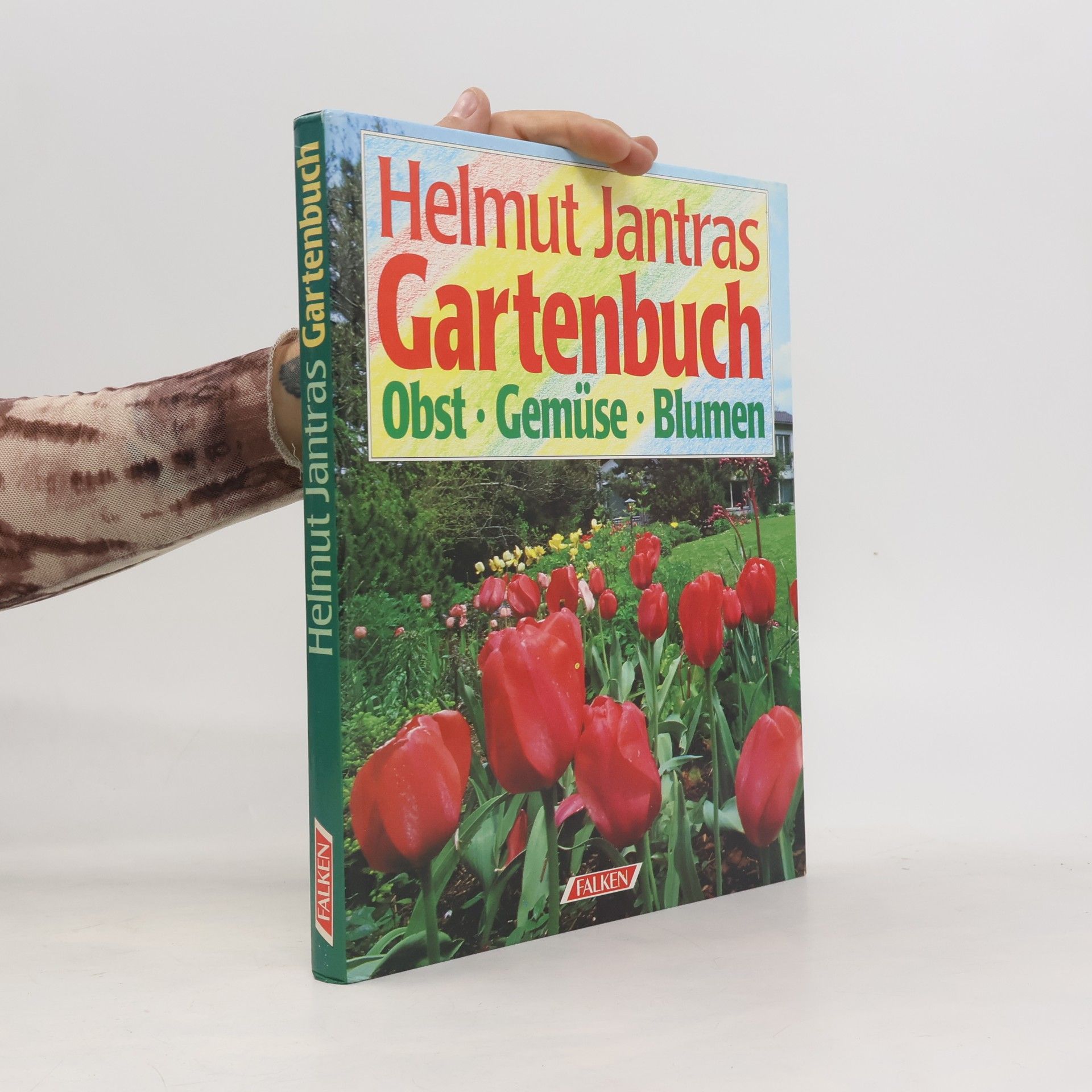 Helmut Jantra Helmut Jantras Gartenbuch