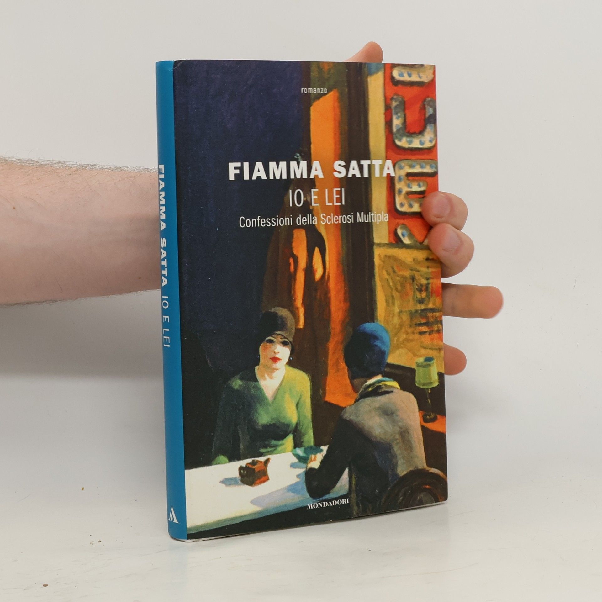 Fiamma Satta Io e lei. Confessioni della sclerosi multipla