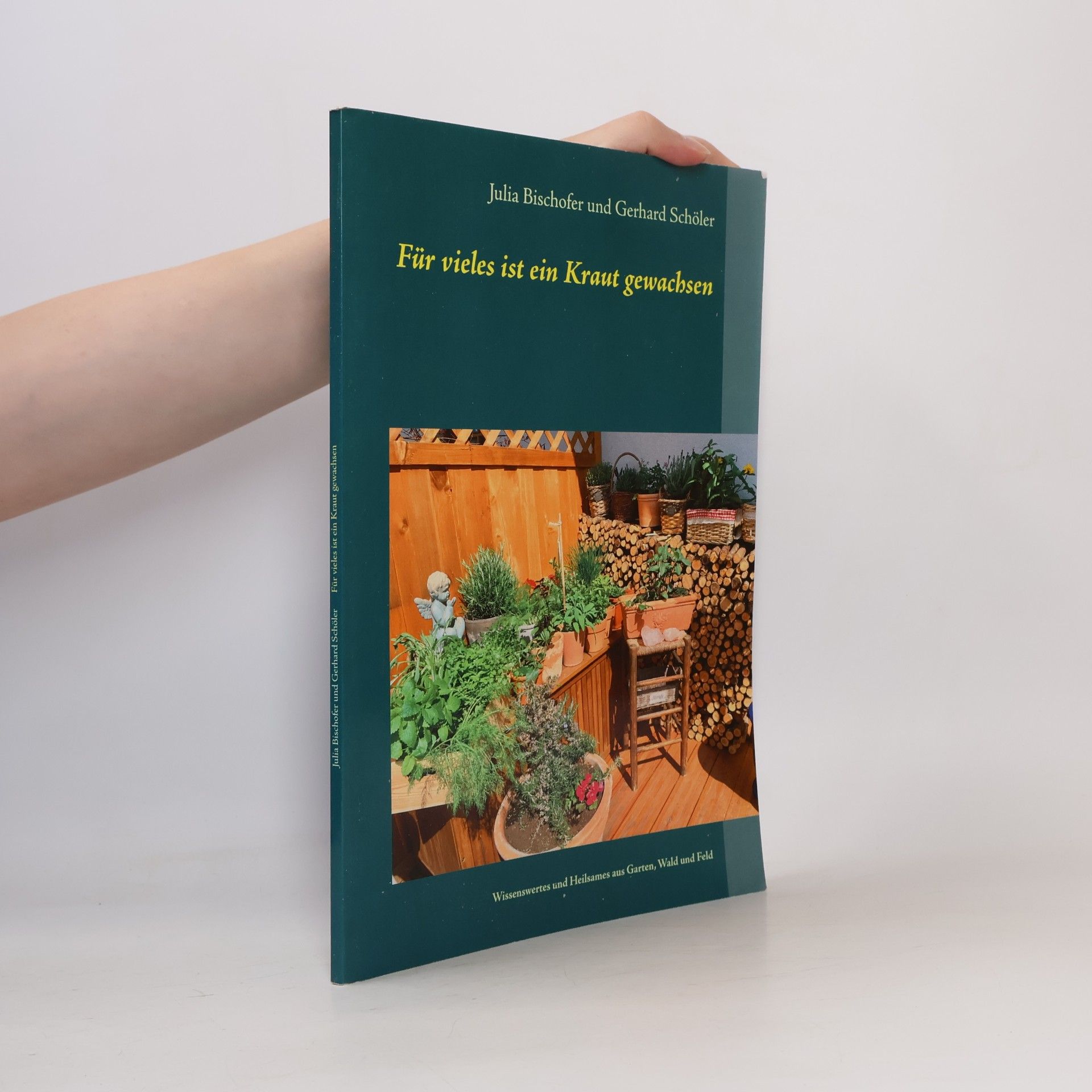 Julia Bischofer Für vieles ist ein Kraut gewachsen