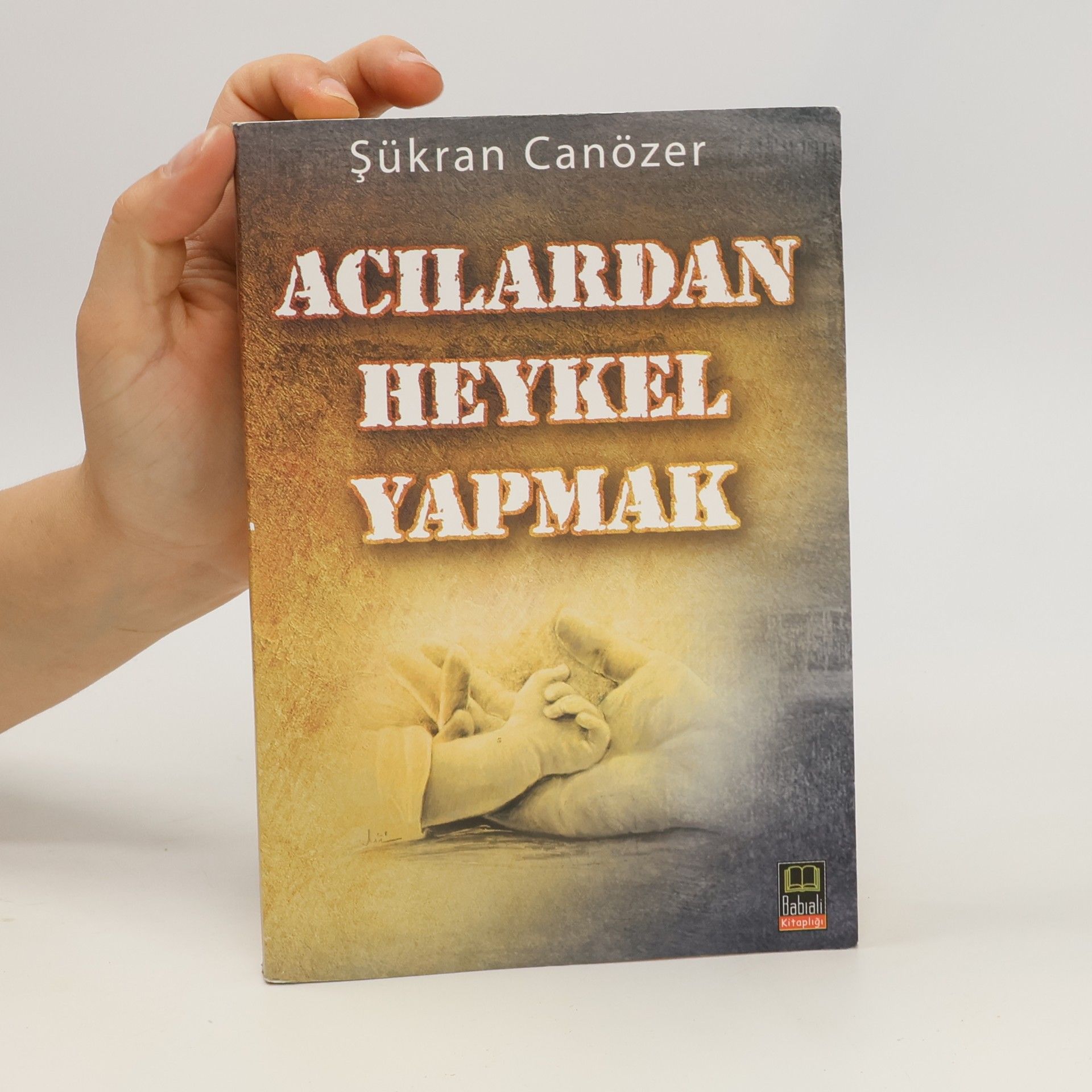 Şükran Canözer Acilardan heykel yapmak