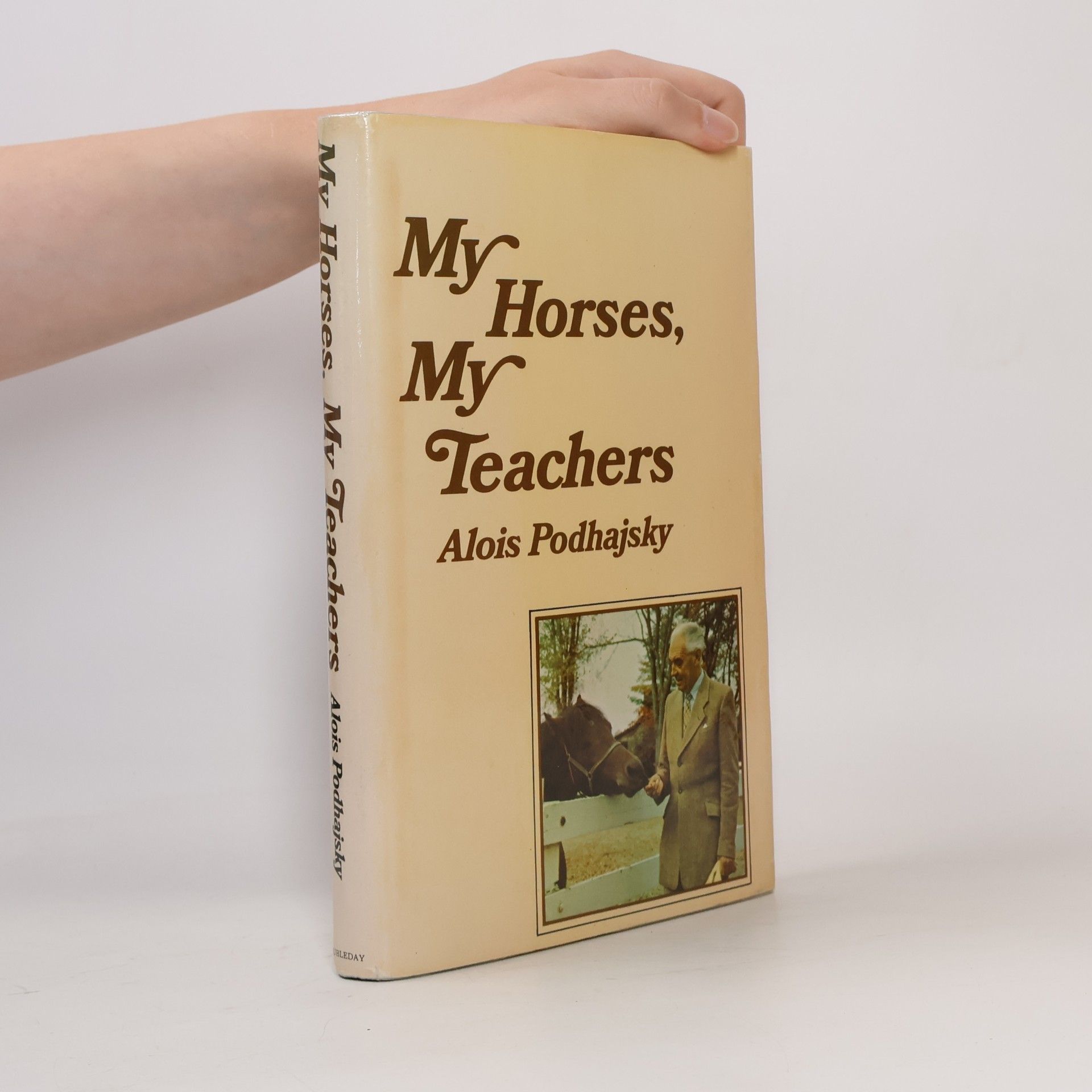Alois Podhajsky My Horses, My Teachers