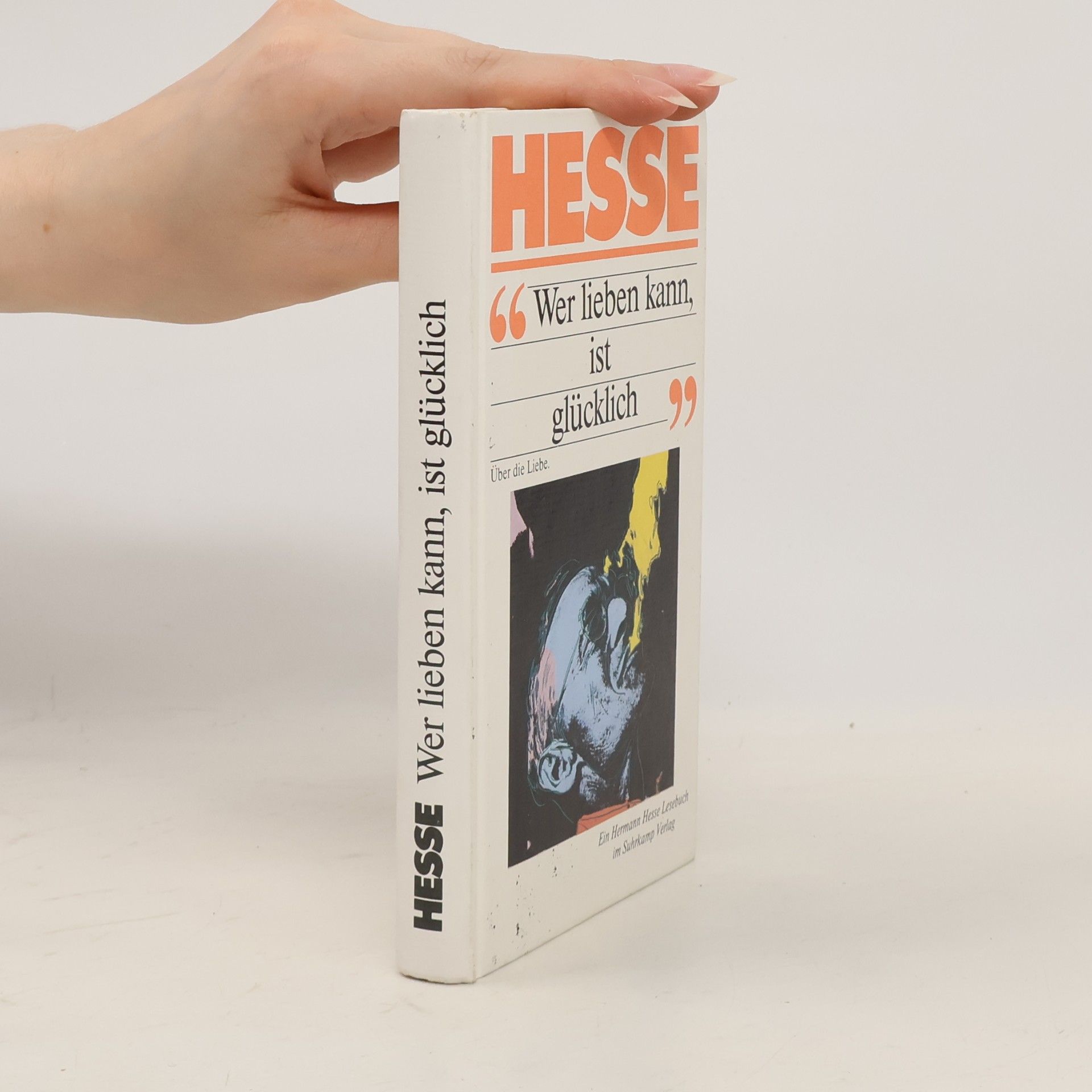 Hermann Hesse "Wer lieben kann, ist glücklich"