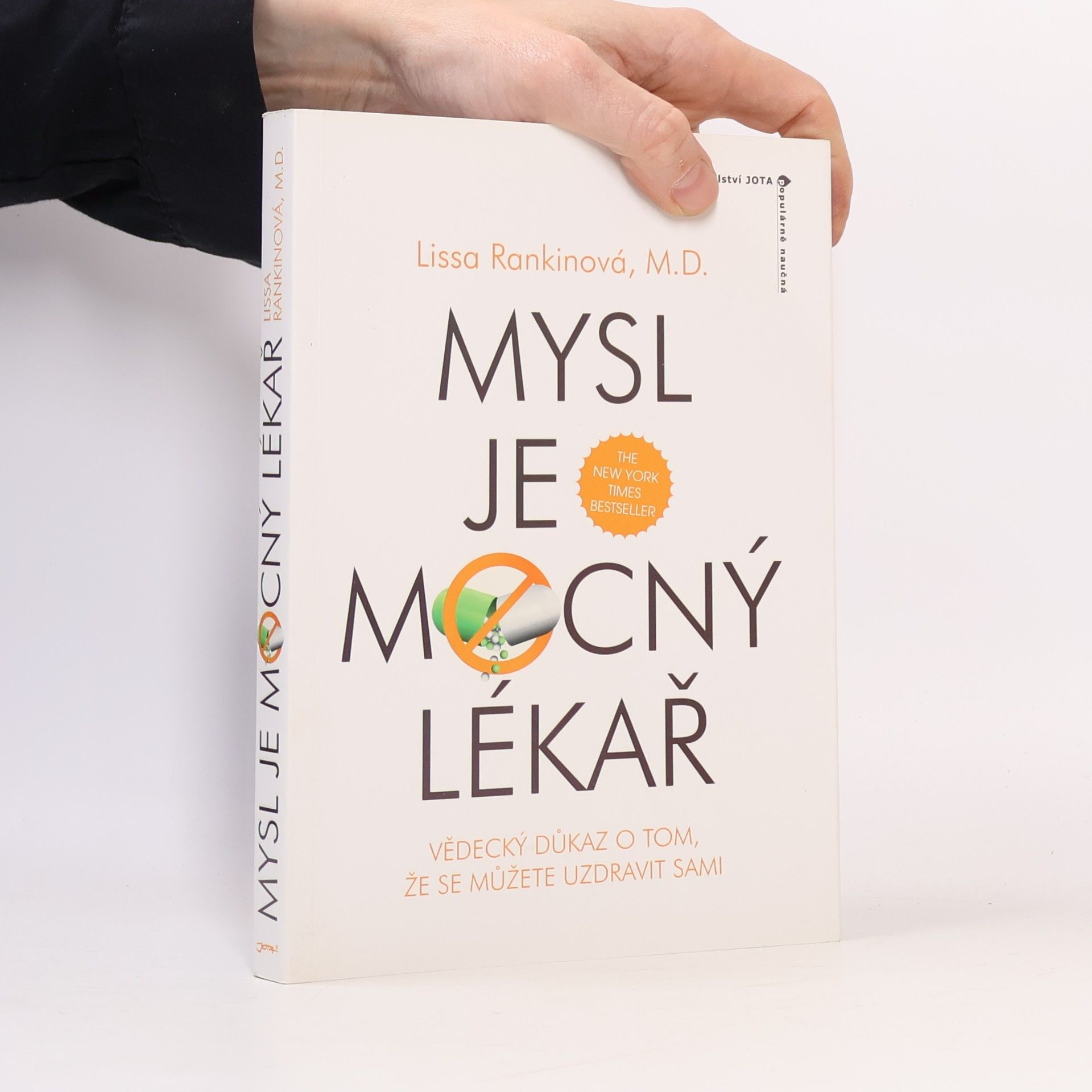 Lissa Rankin Mysl je mocný lékař. Vědecký důkaz o tom, že se sami můžete uzdravit