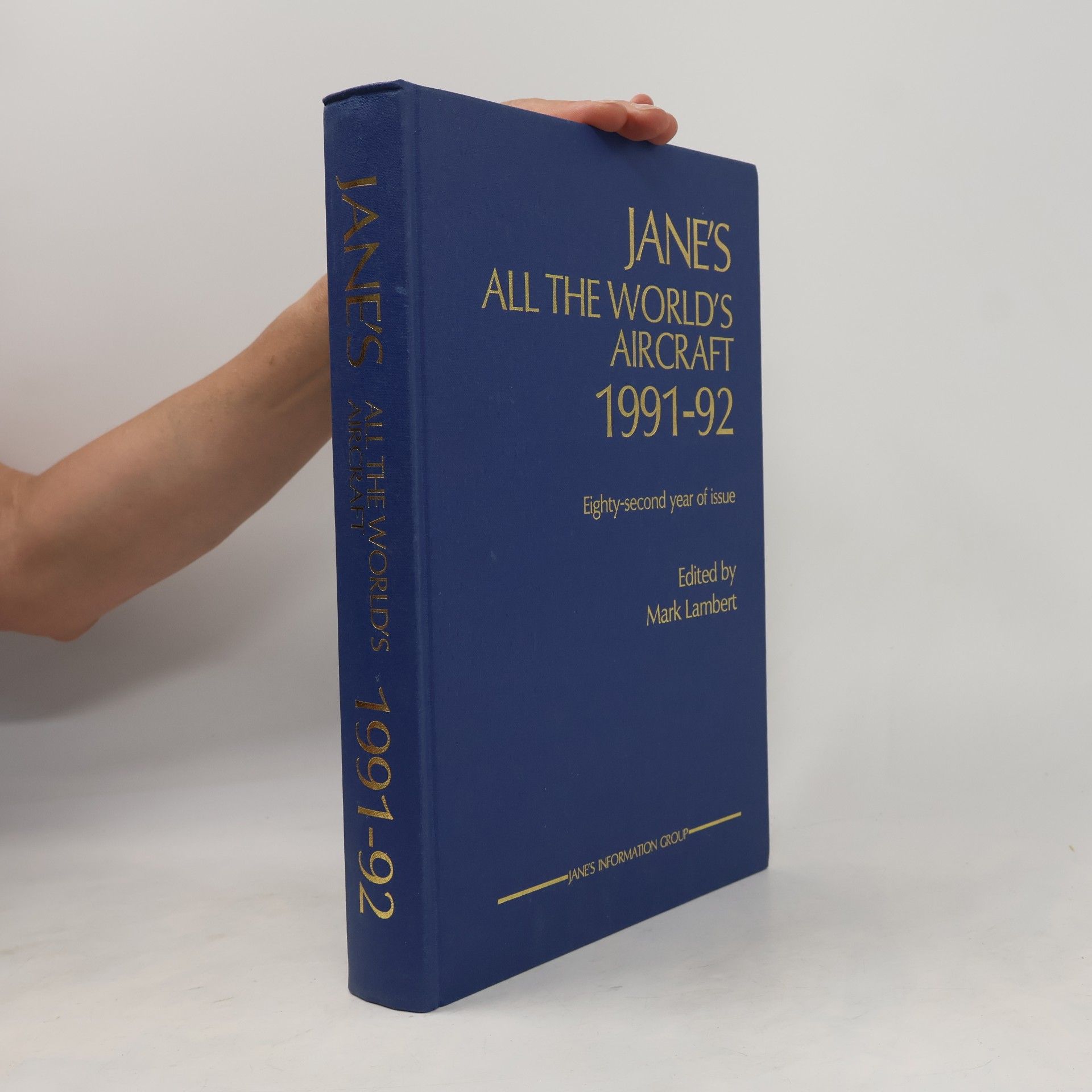 Mark Lambert Jane's All the World's Aircraft 1991-92 - Eighty-Second Year Of Issue
