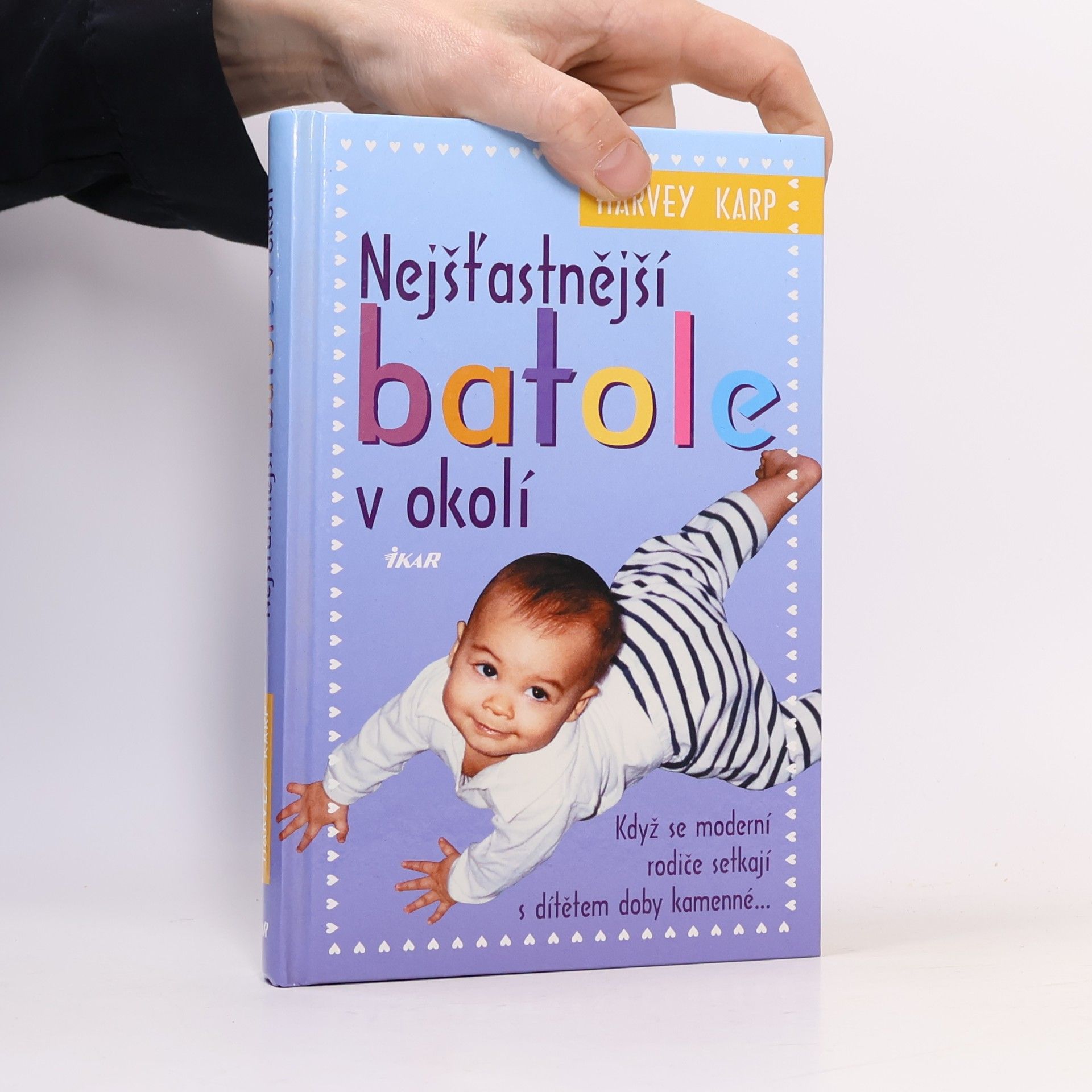 Harvey Karp Nejšťastnější batole v okolí