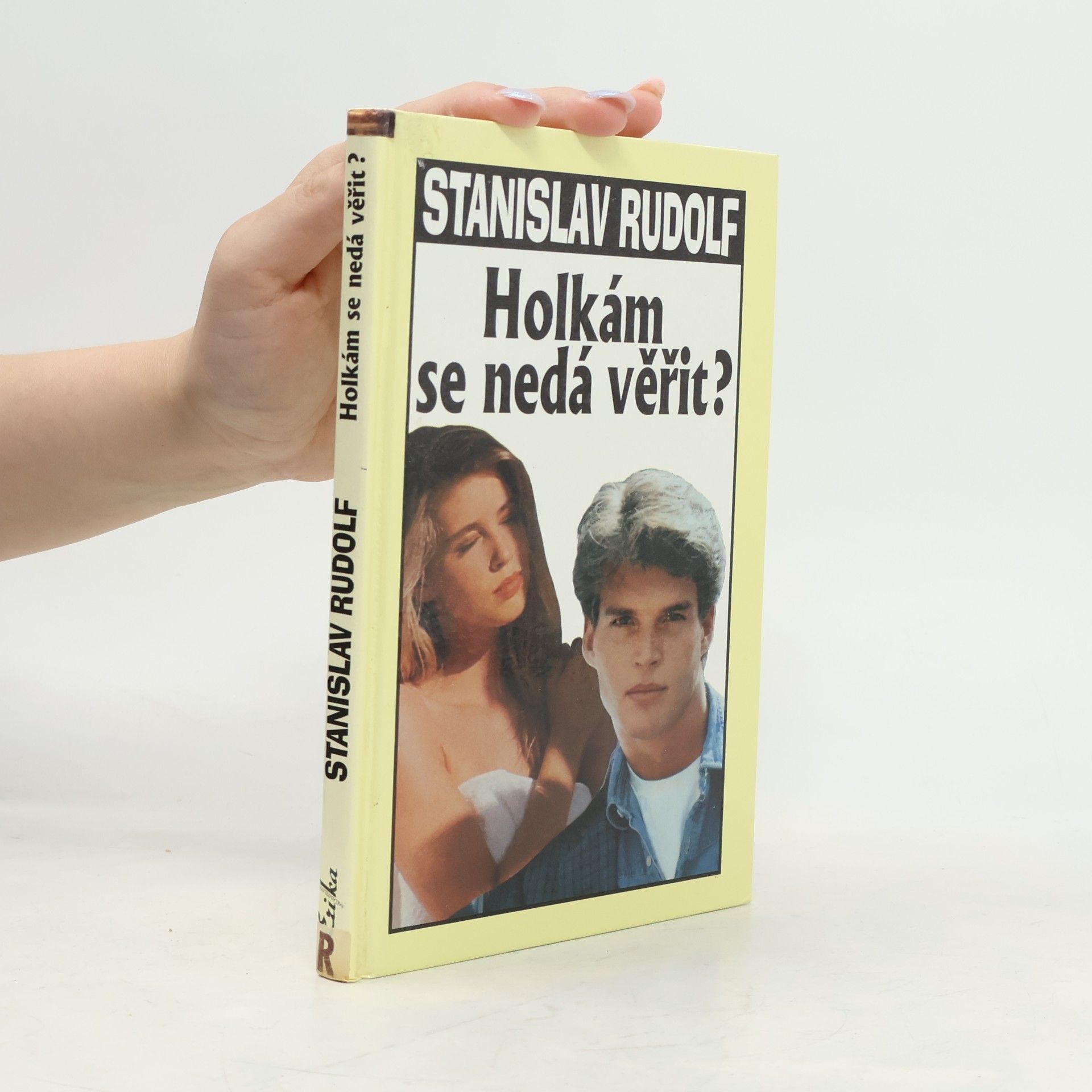 Stanislav Rudolf Holkám se nedá věřit?