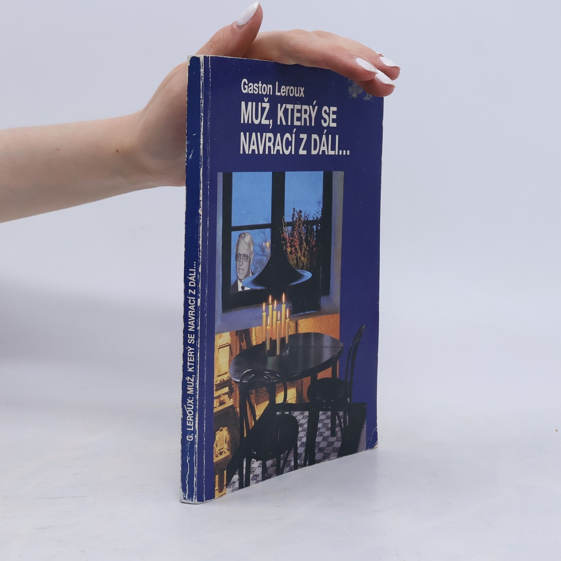 Gaston Leroux Muž, který se navrací z dáli...