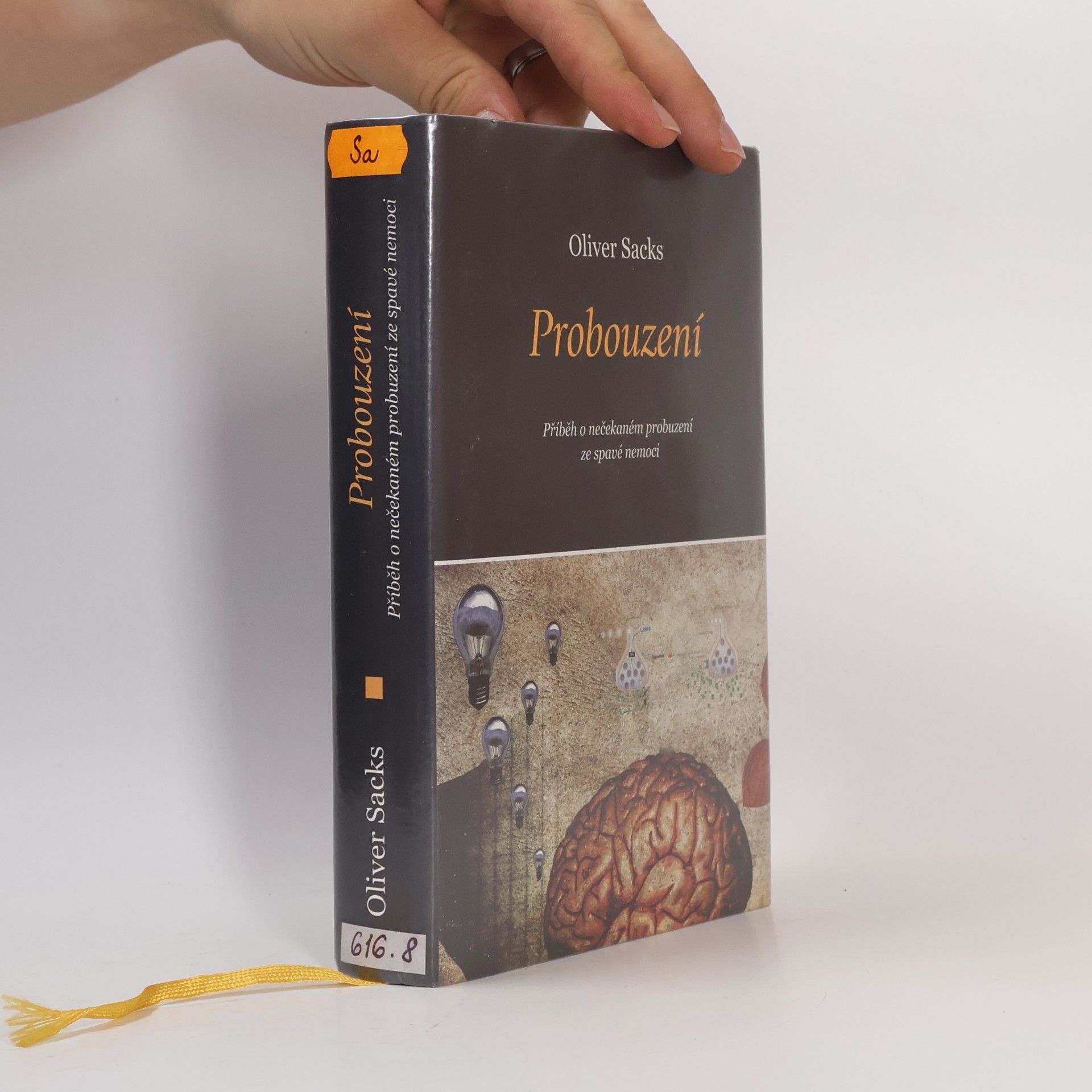 Oliver Sacks Probouzení : příběh o nečekaném probuzení ze spavé nemoci