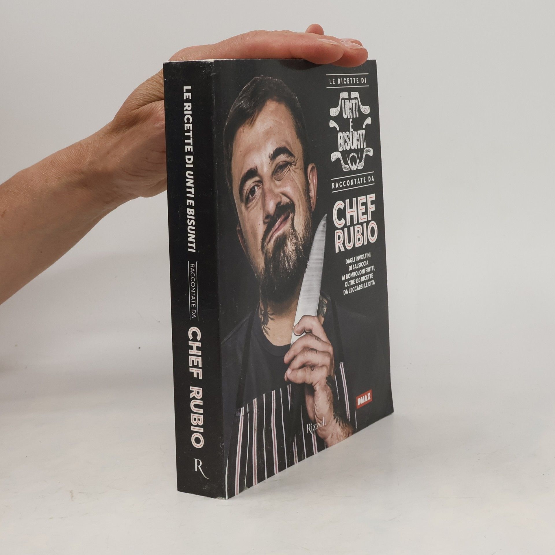 Chef Rubio Le ricette di Unti e bisunti raccontate da Chef Rubio