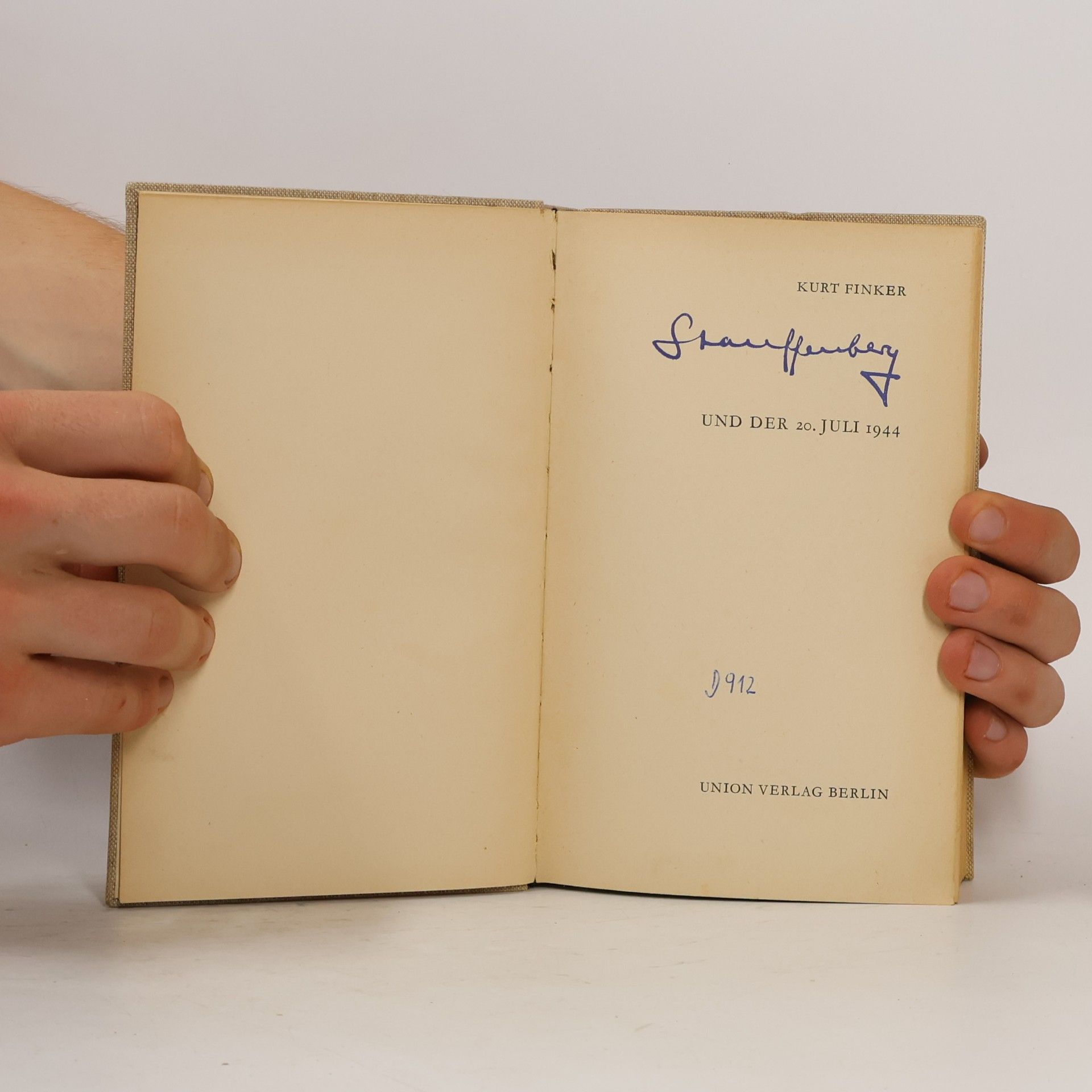 Kurt Finker Stauffenberg und der 20. Juli 1944