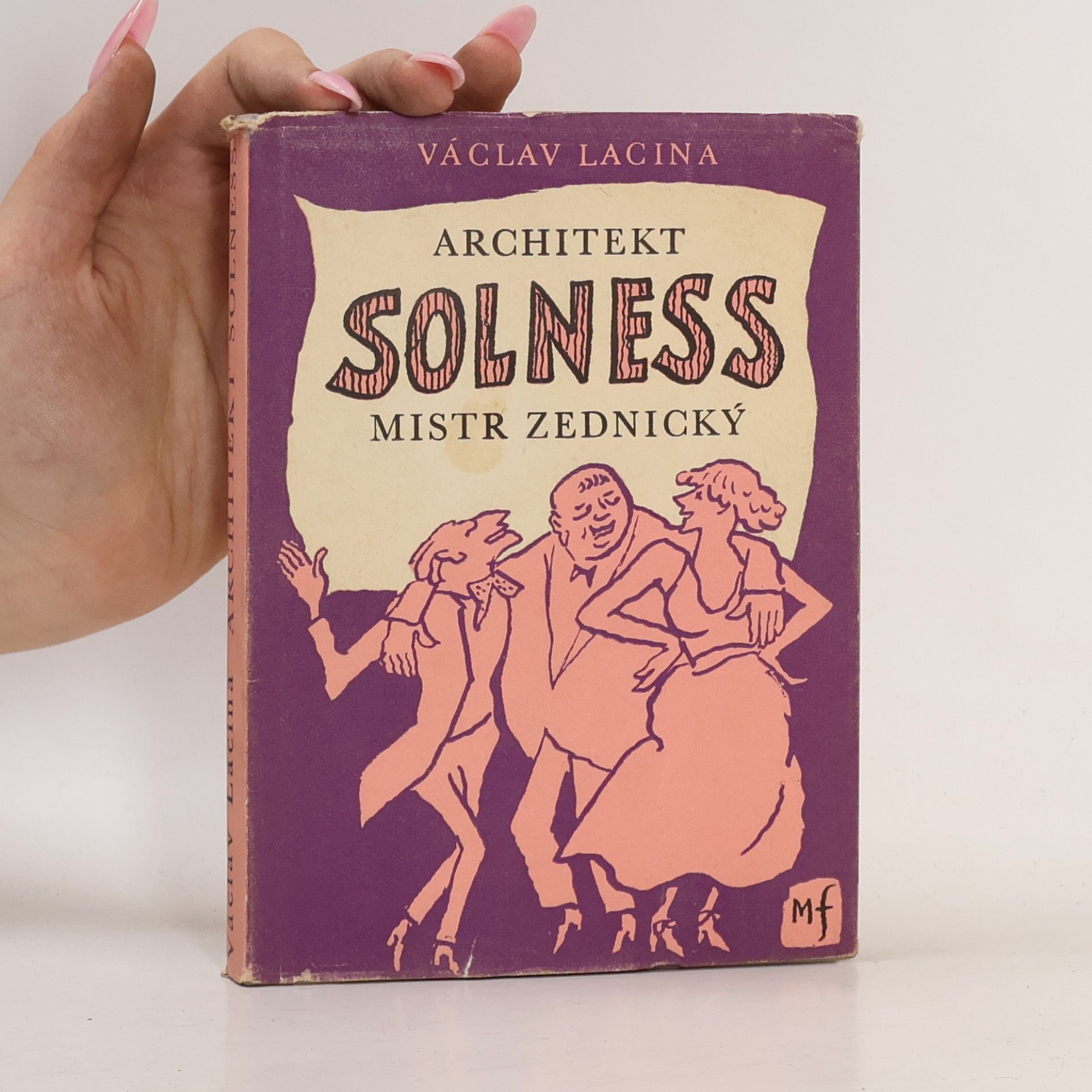 Václav Lacina Architekt Solness. Mistr zednický. Panstvo se baví II.
