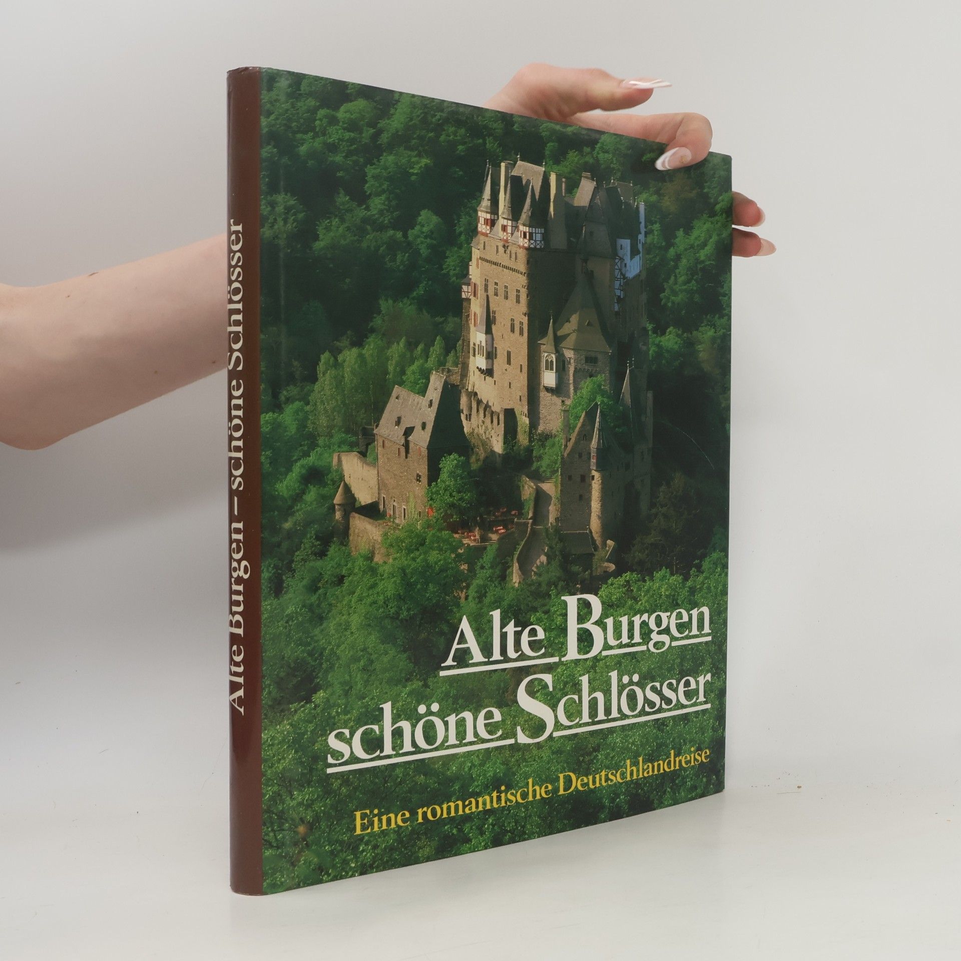 Peter Frese Alte Burgen - schöne Schlösser