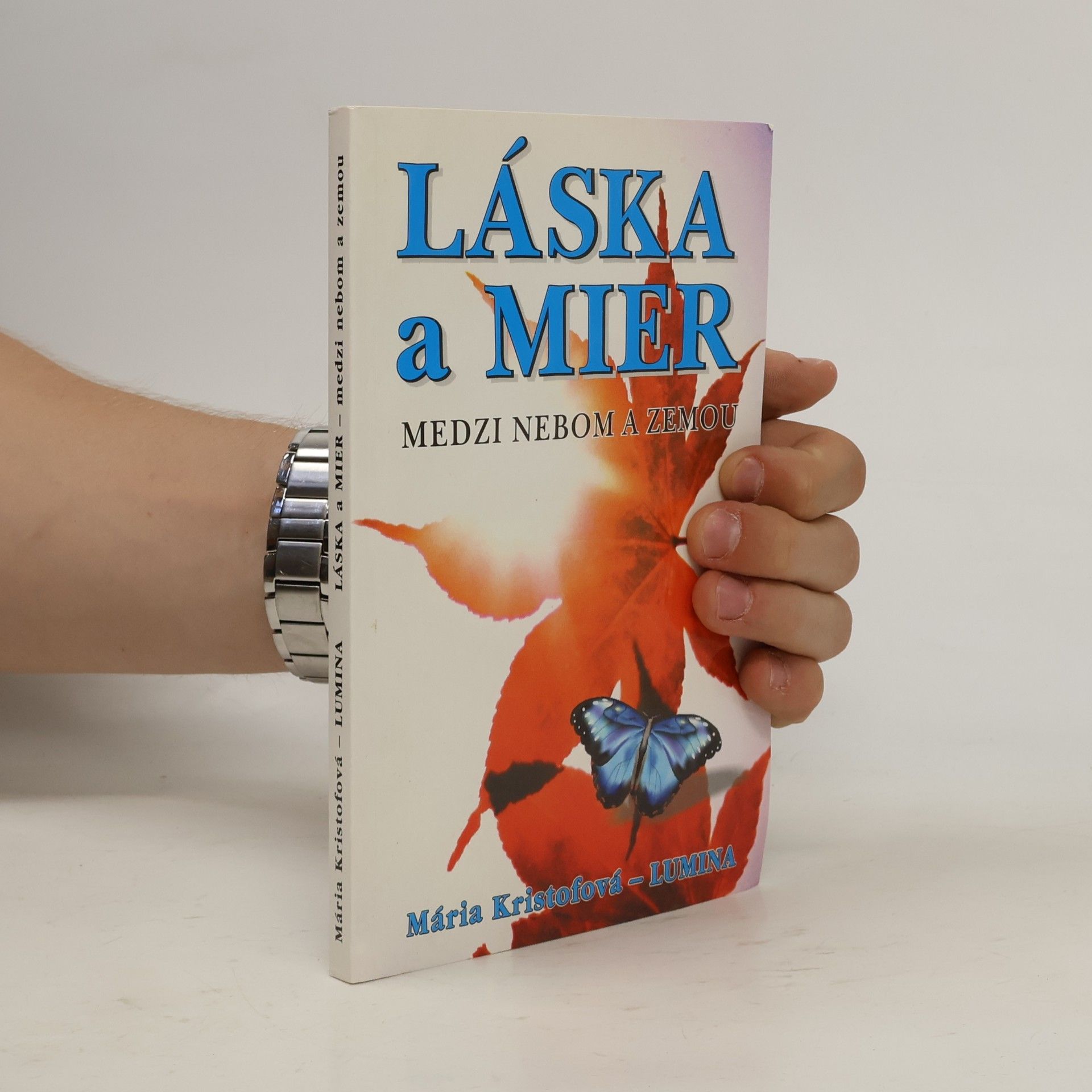 Mária Kristofová-Lumina Láska a mier