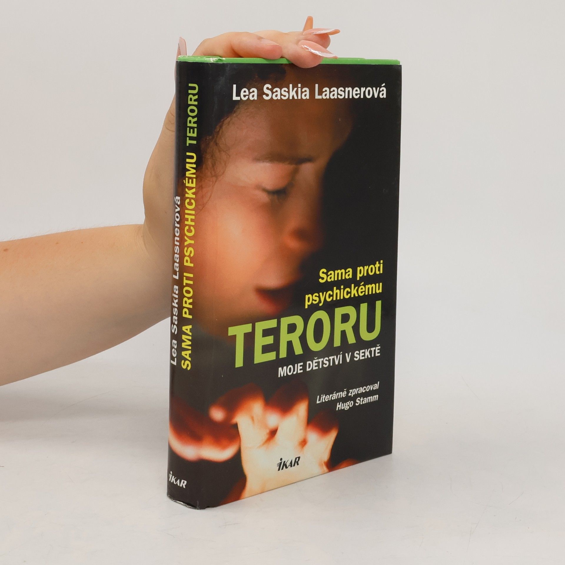Lea Saskia Laasner Sama proti psychickému teroru. Moje dětství v sektě