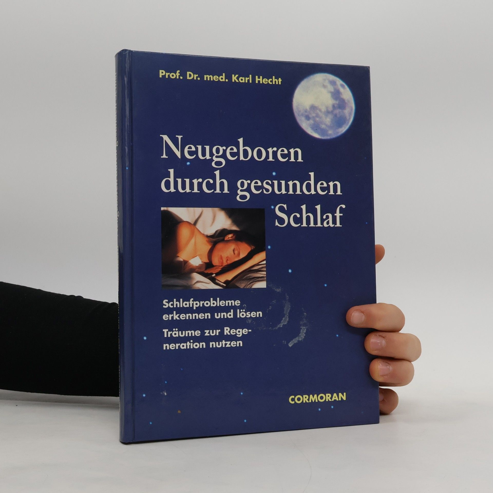 Karl Hecht Neugeboren durch gesunden Schlaf