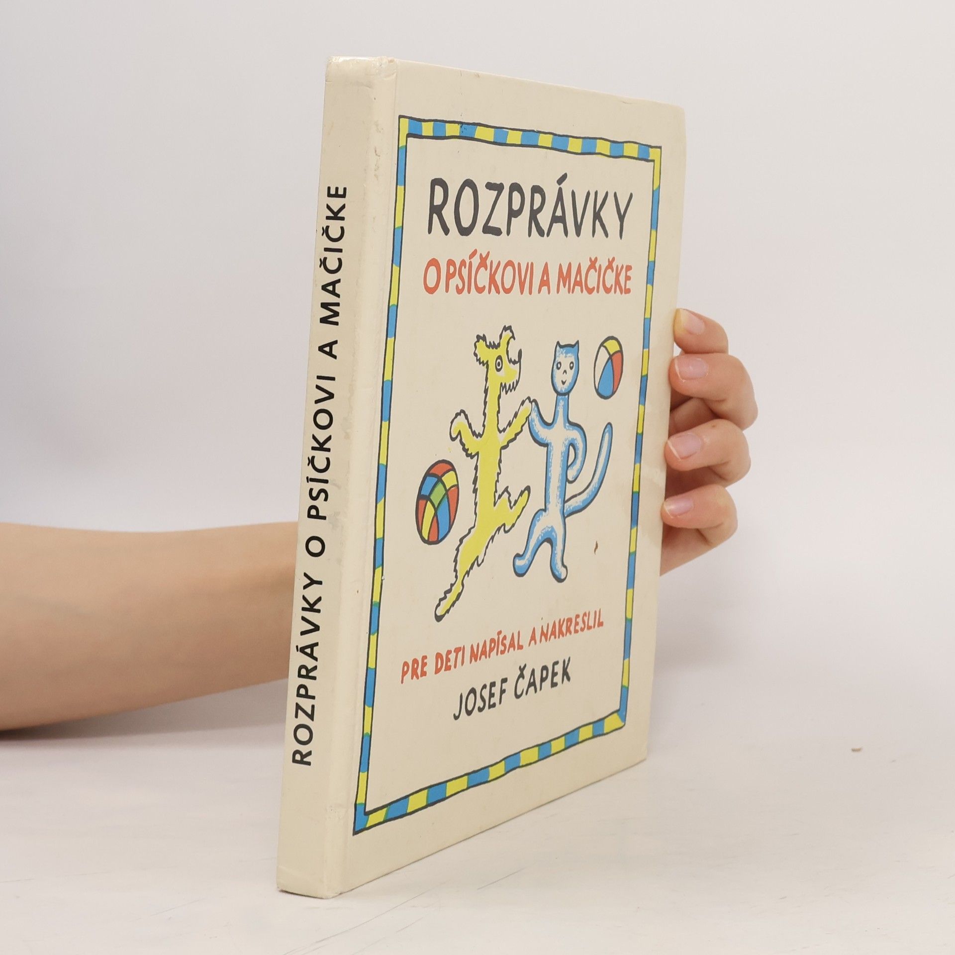 Josef Čapek Rozprávky o psíčkovi a mačičke