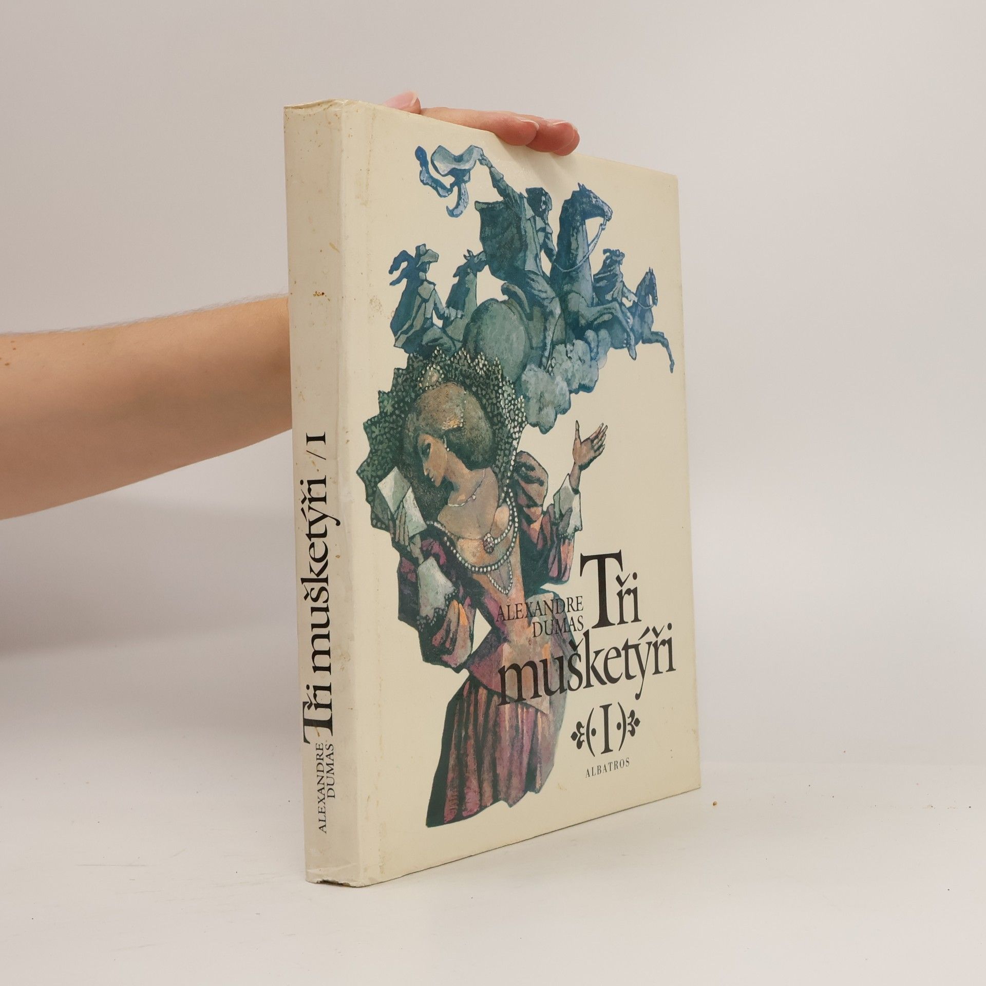 Alexandre Dumas starší Tři mušketýři I.