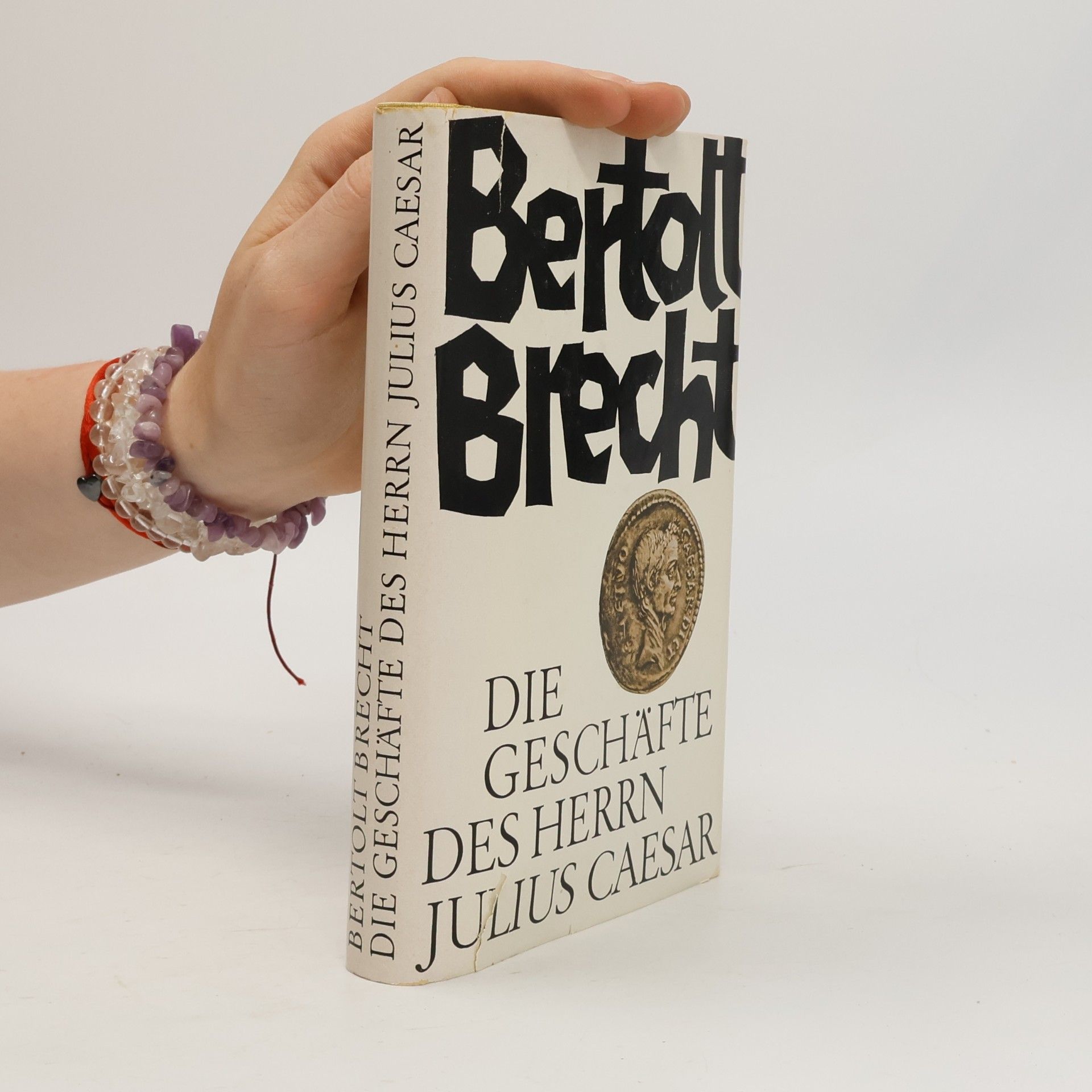 Bertolt Brecht Die geschäfte des Herrn Julius Caesar