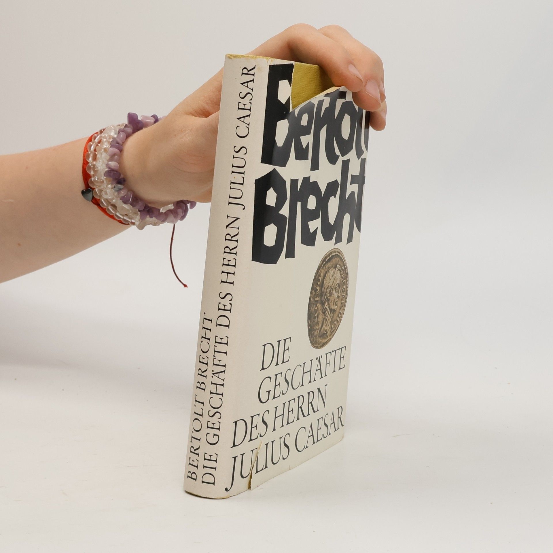 Bertolt Brecht Die geschäfte des Herrn Julius Caesar