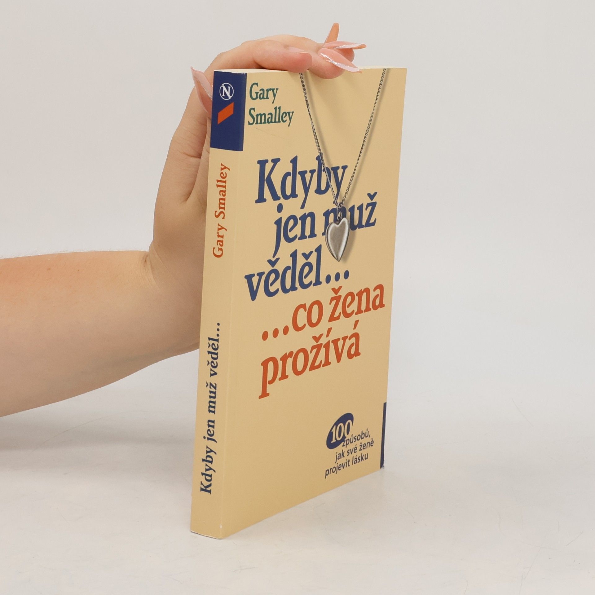 Gary Smalley Kdyby jen muž věděl, co žena prožívá