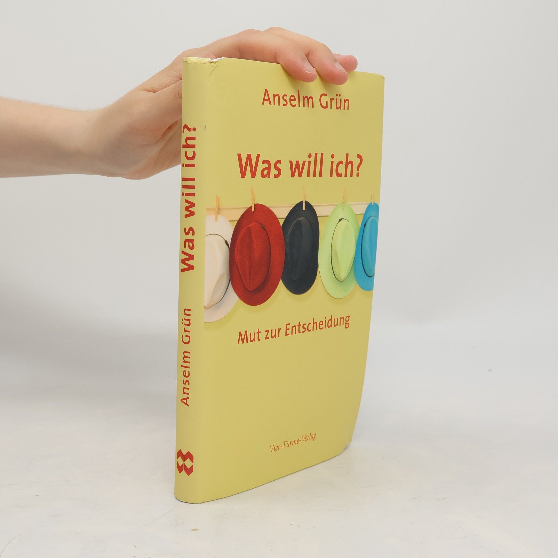 Anselm Grün Was will ich?