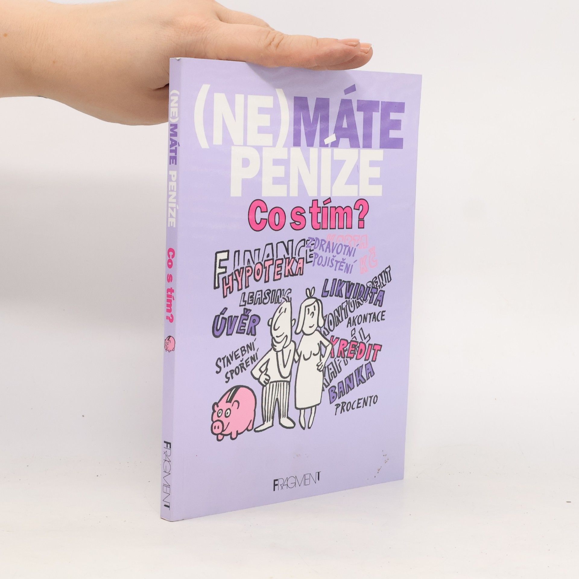 (Ne)máte peníze. Co s tím?