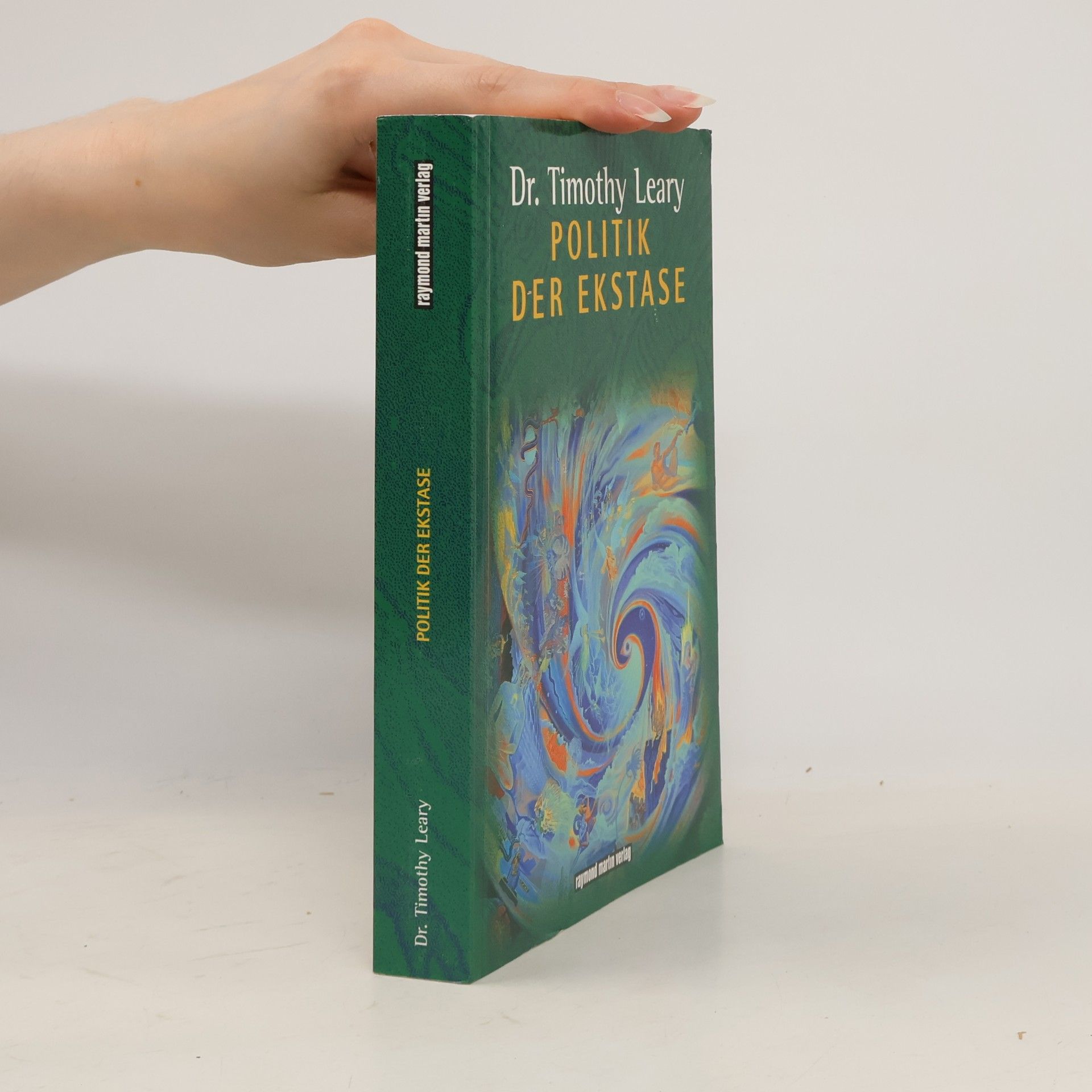Timothy Leary Politik der Ekstase