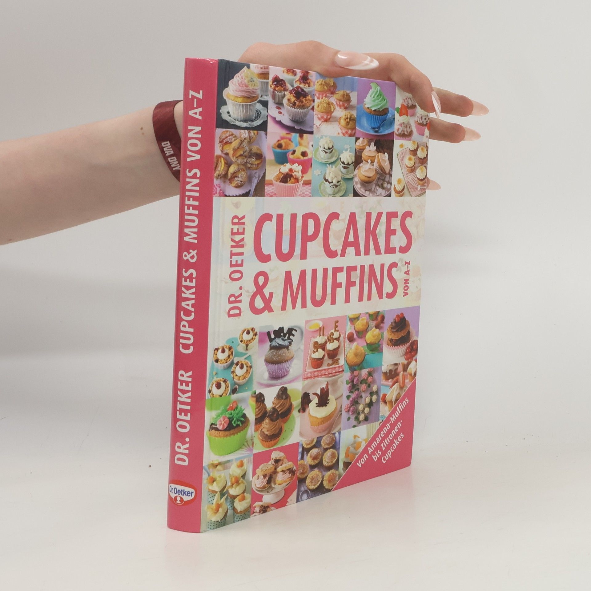 Autorenkollektiv Dr. Oetker Cupcakes & Muffins von A - Z