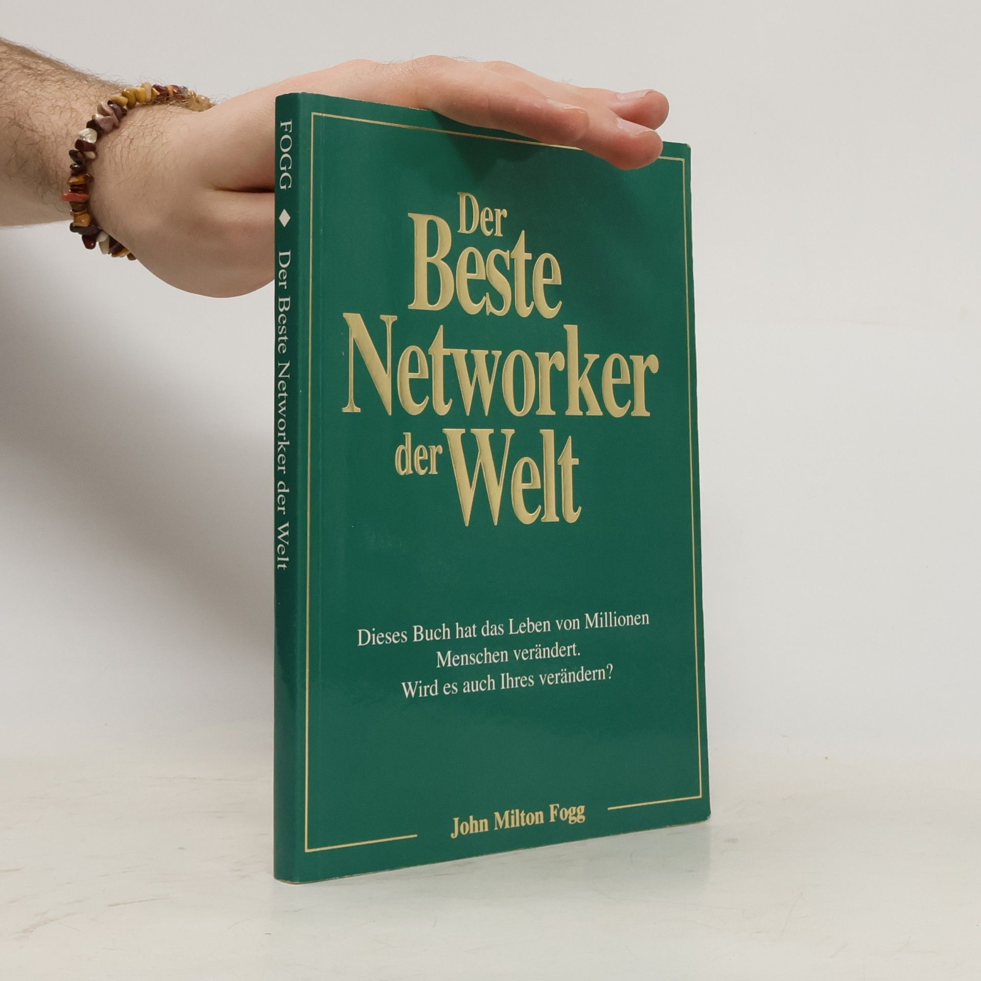John Milton Fogg Der beste Networker der Welt
