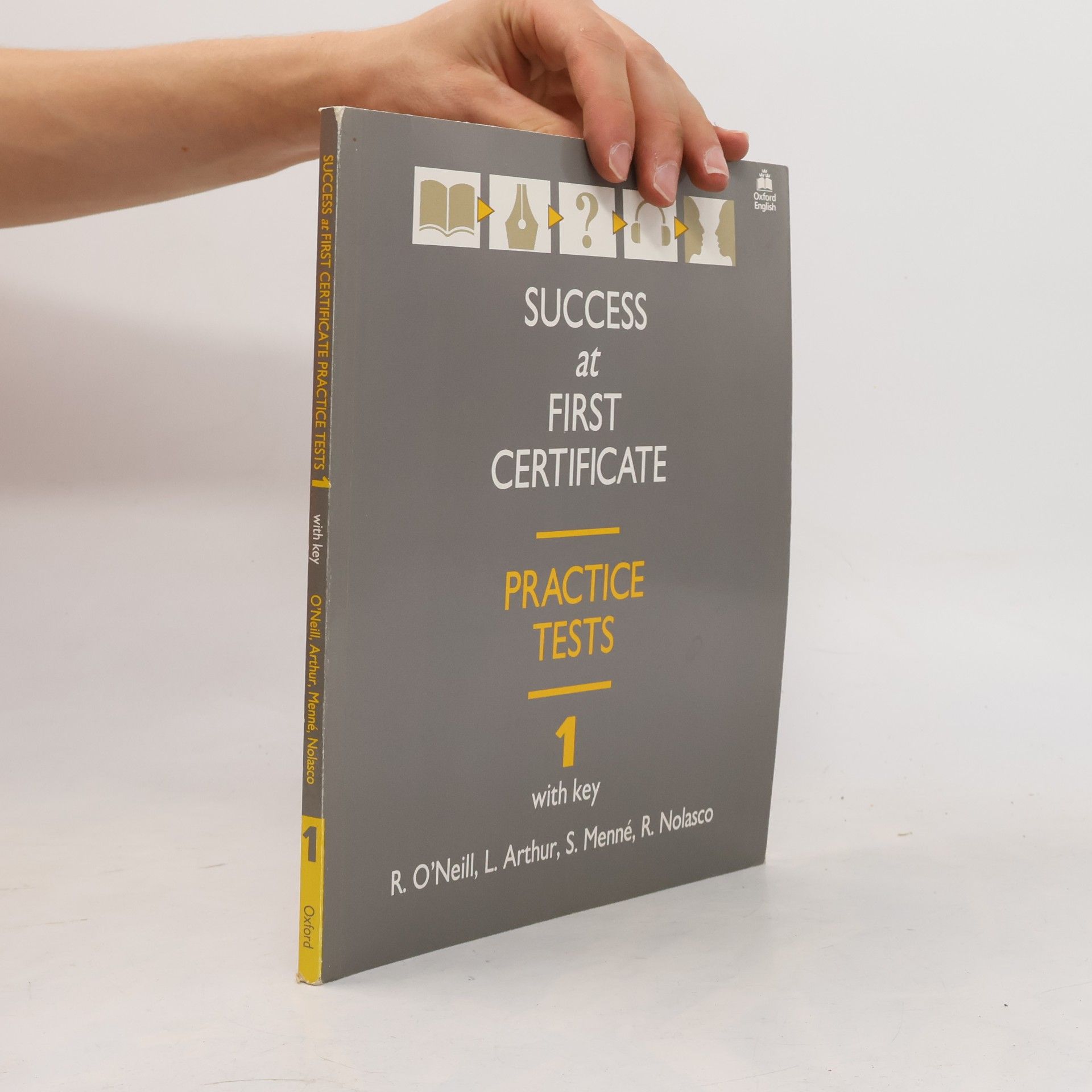 Robert John O'Neill Success at First Certificate 1 : practice tests