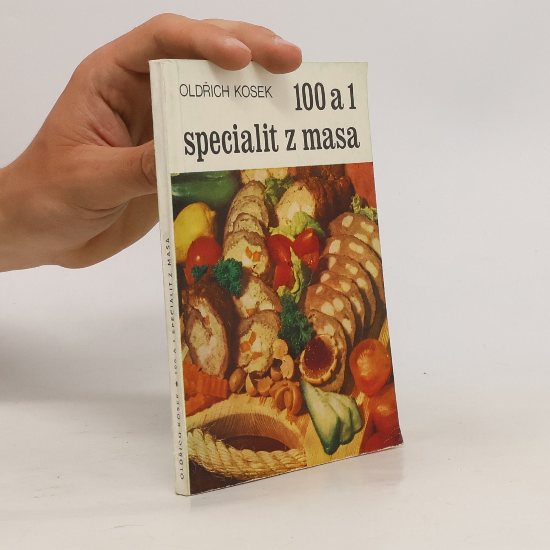 Oldřich Kosek 100 a 1 specialit z masa