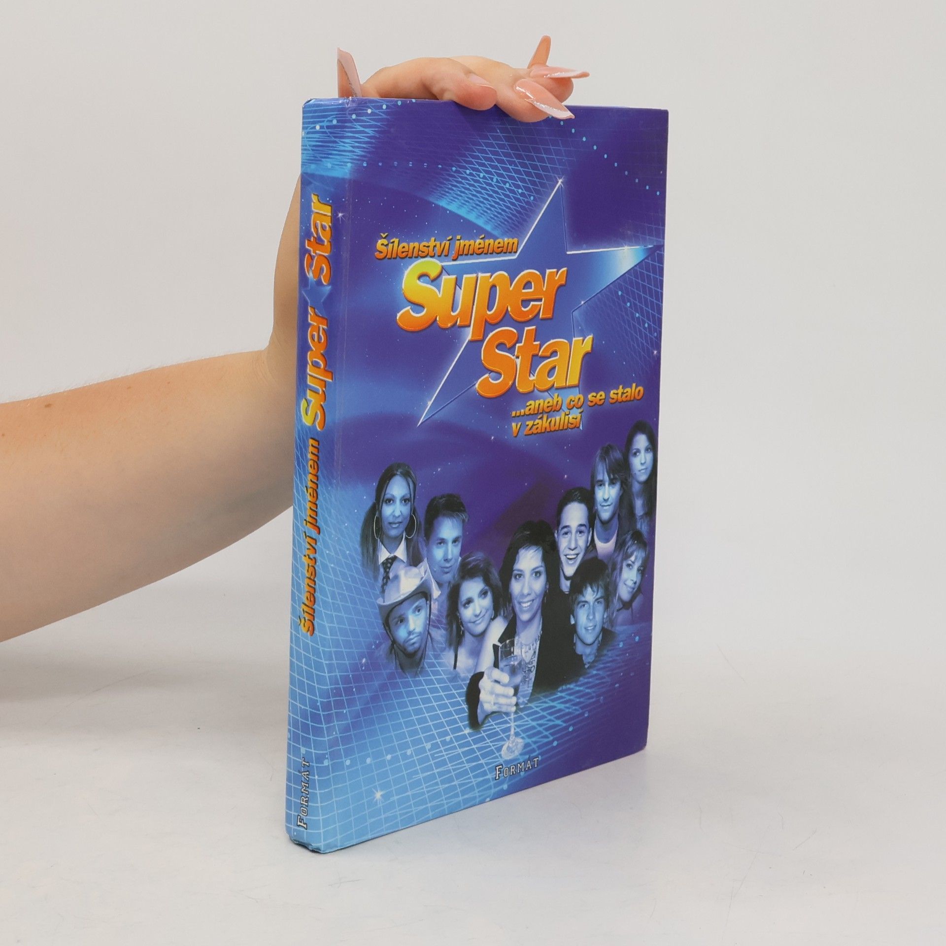 Svatopluk Štefl Šílenství jménem Superstar