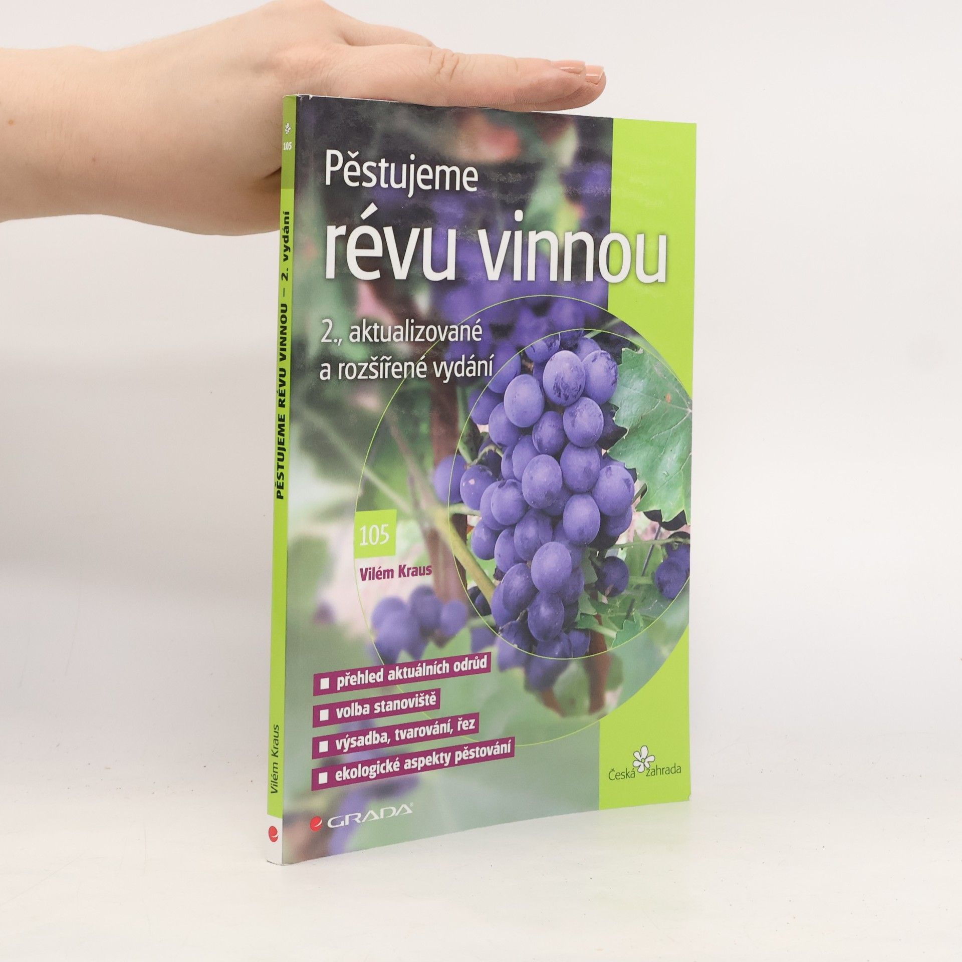 Vilém Kraus Pěstujeme révu vinnou