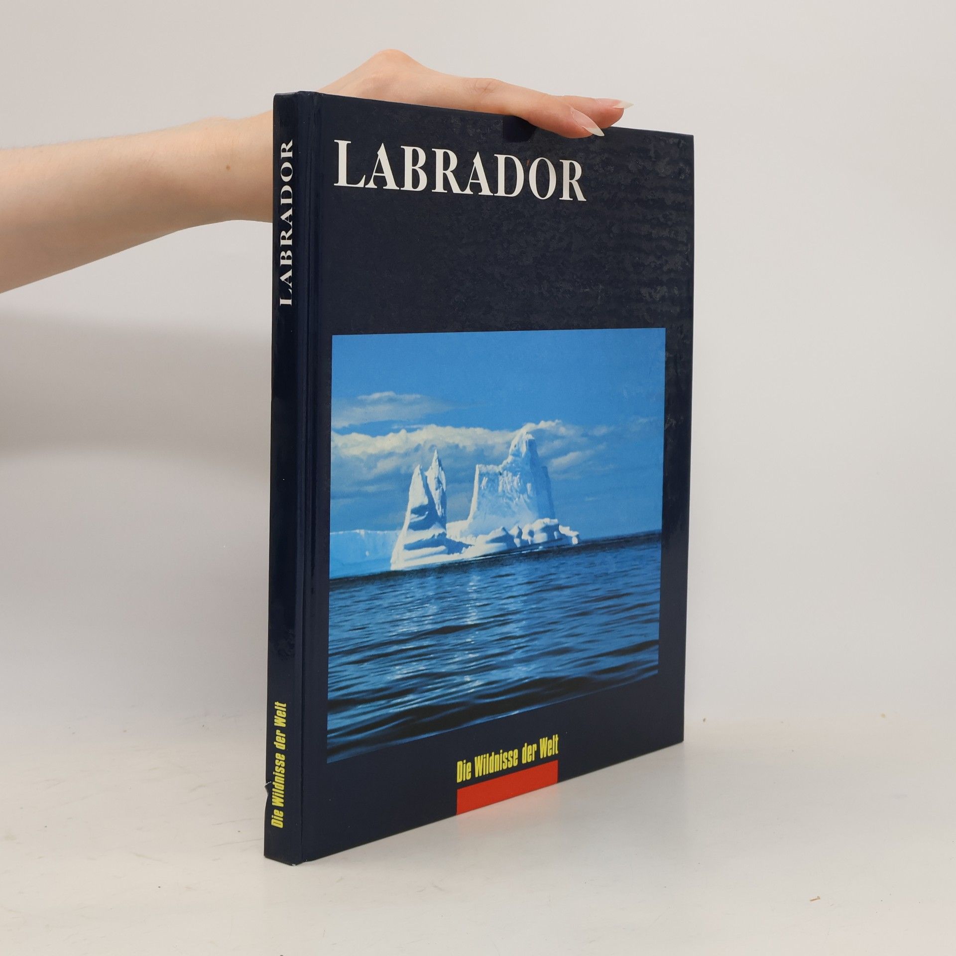 Autorenkollektiv Labrador. Die Wildnisse der Welt