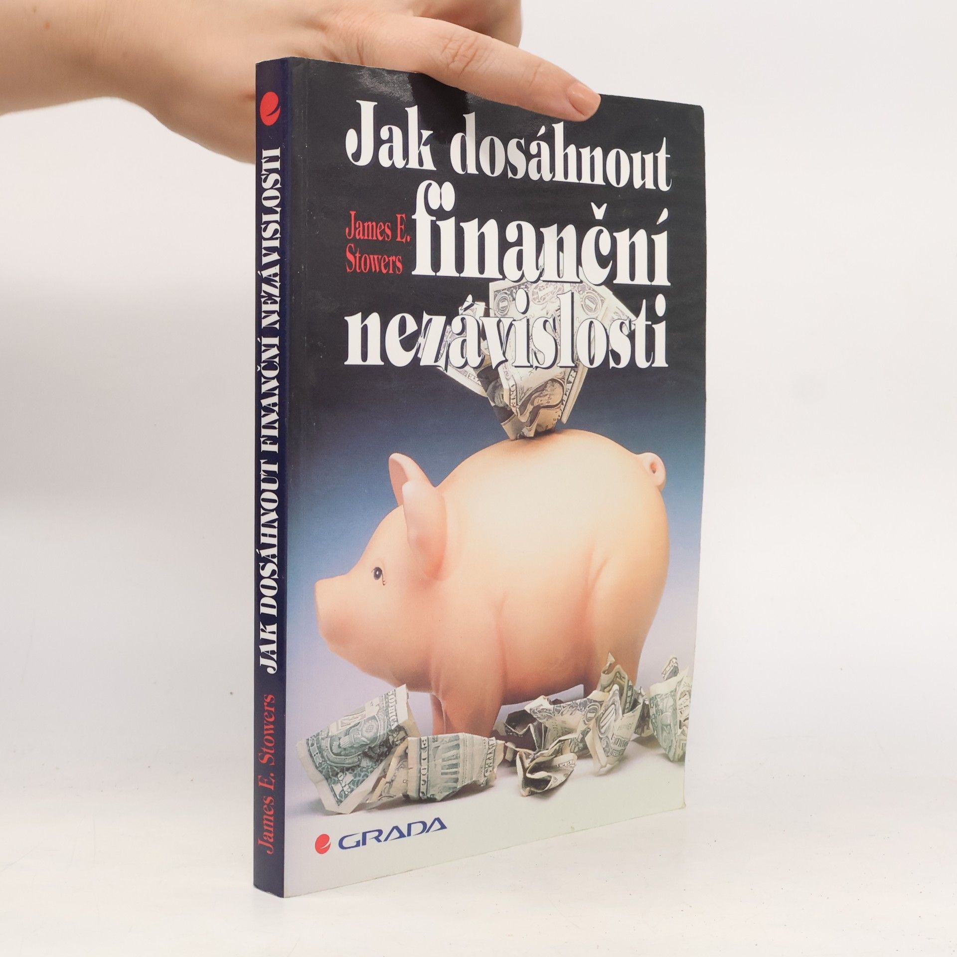 James E. Stowers Jak dosáhnout finanční nezávislosti