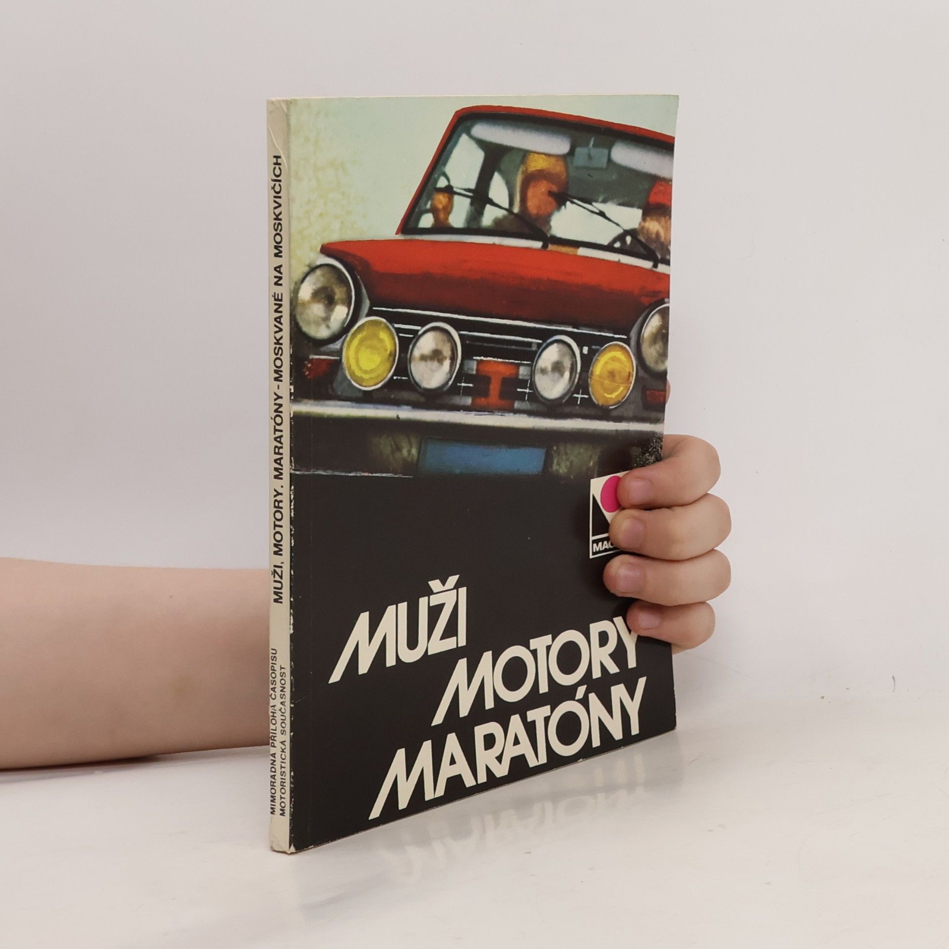 Autorenkollektiv Muži, motory, maratóny